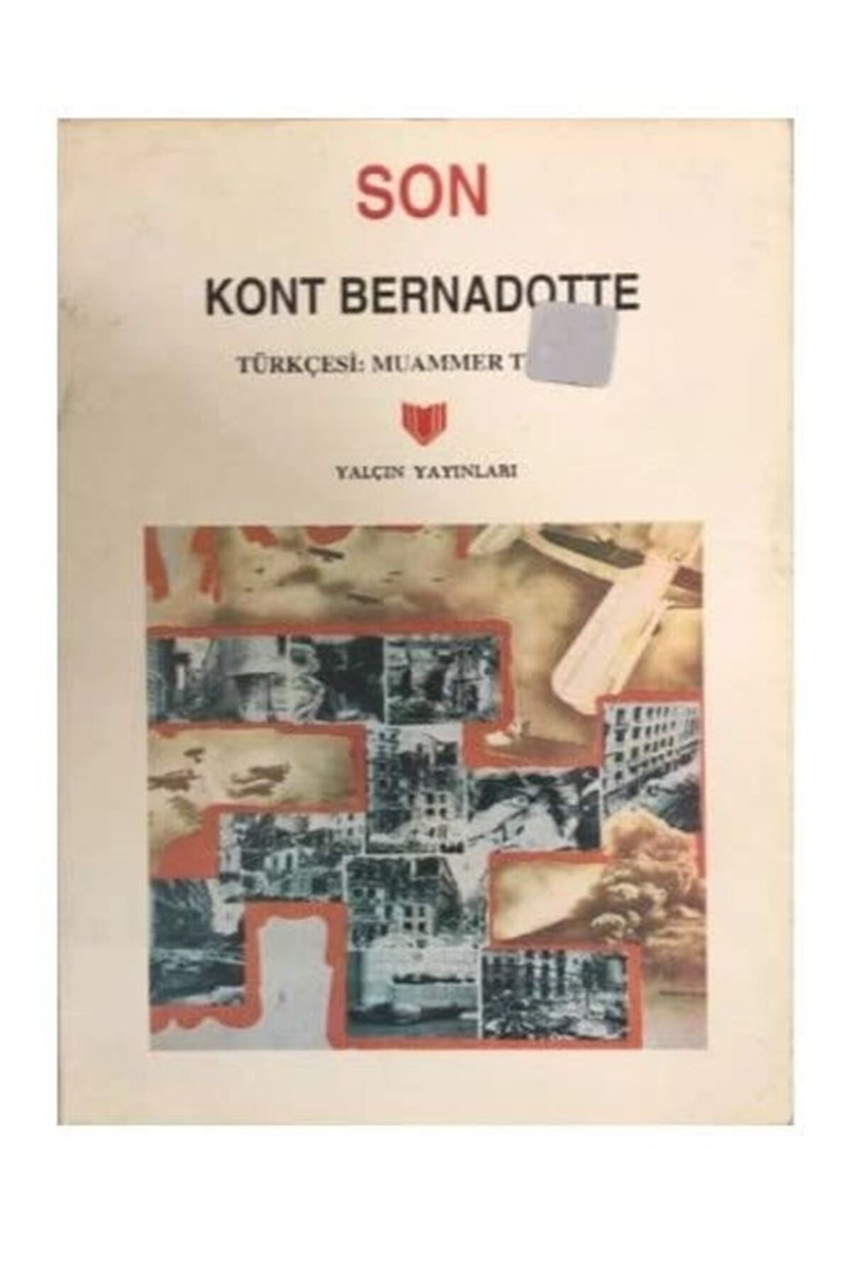 Yalçın Yayınları SON - Kont Bernadotte - Kont Bernadotte