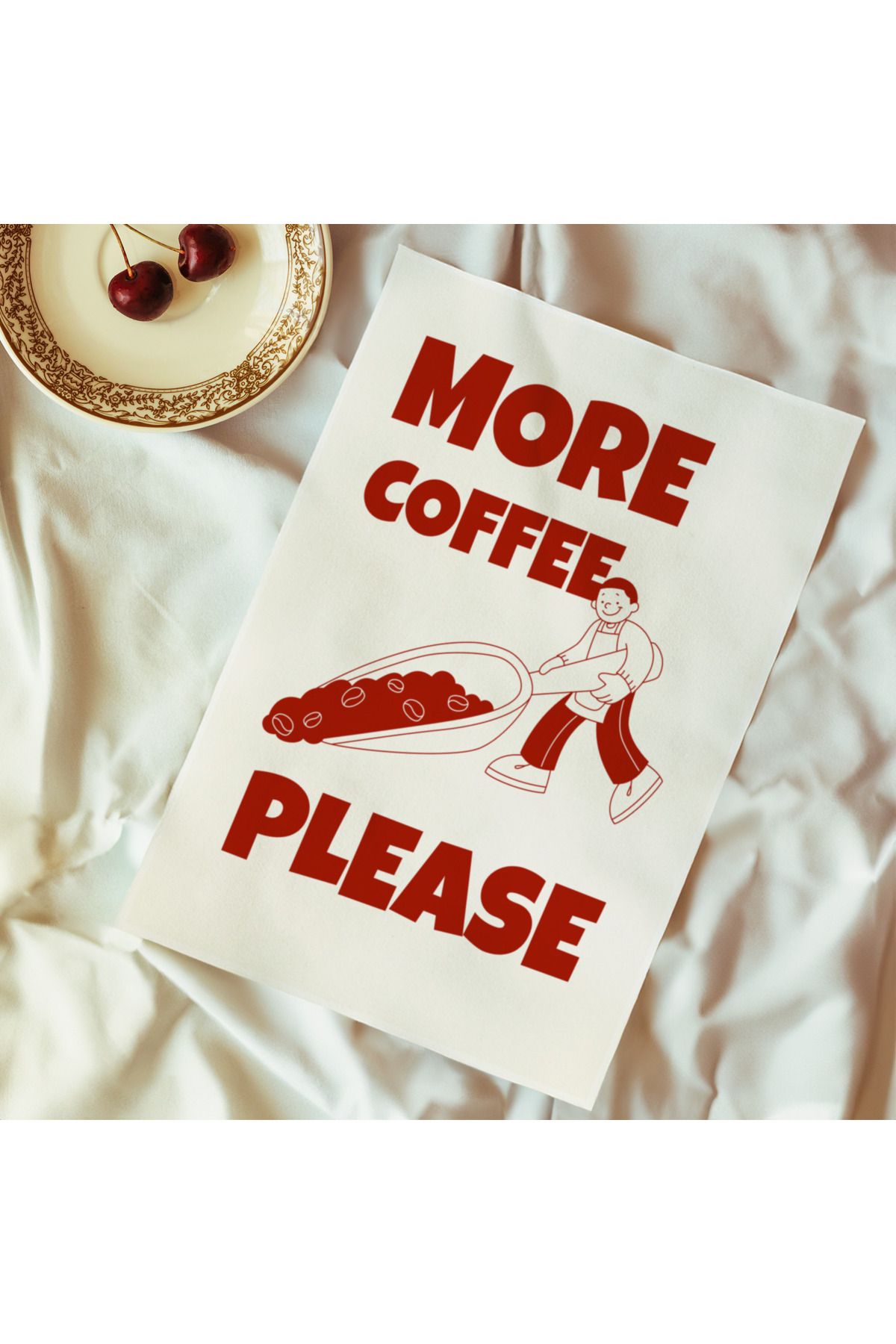 DES VU PRINT More Coffee Please, Kahve, Kahve Köşesi Mutfak Temalı Çerçevesiz Poster