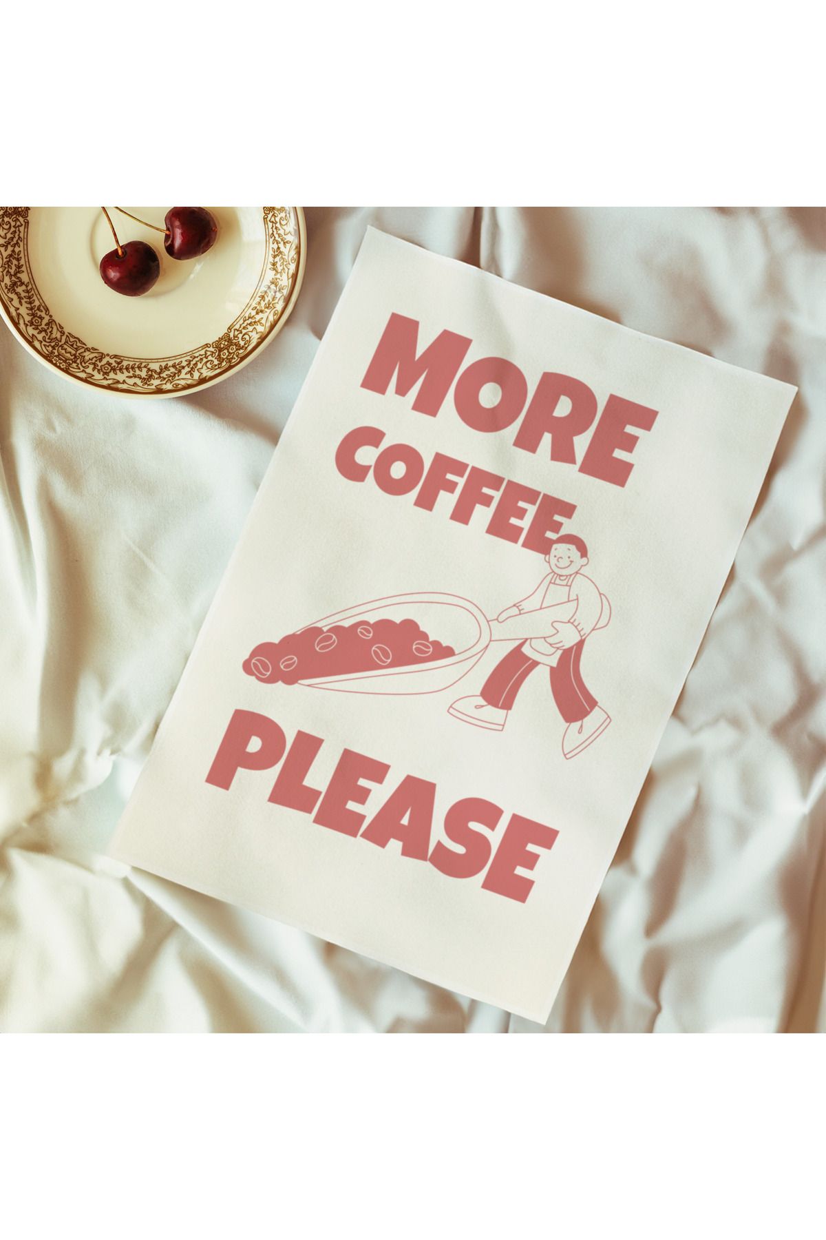 DES VU PRINT More Coffee Please, Kahve, Kahve Köşesi Mutfak Temalı Çerçevesiz Poster
