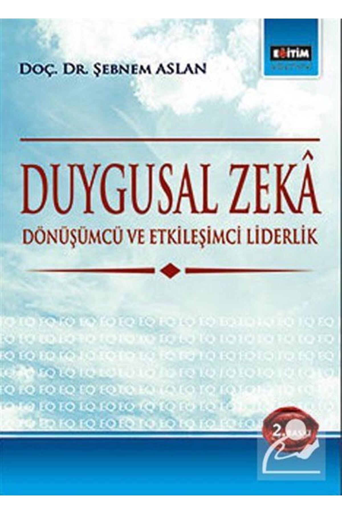 Eğitim Yayınevi Duygusal Zeka & Dönüşümcü ve Etkileşimci Liderlik