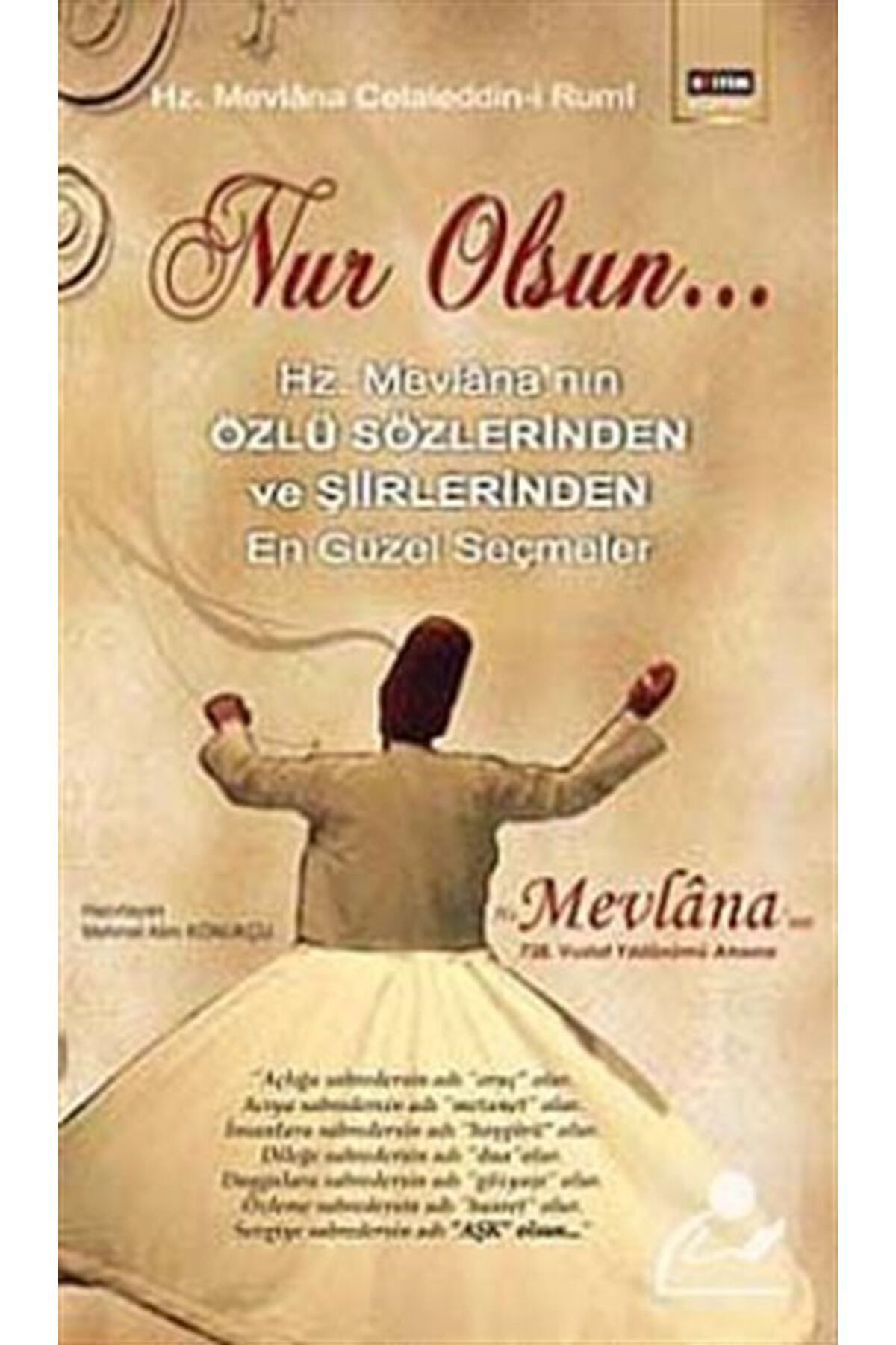 Eğitim Yayınevi Nur Olsun & Hz. Mevlana'nın Özlü Sözlerinden ve Şiirlerinden En Güzel Seçmeler