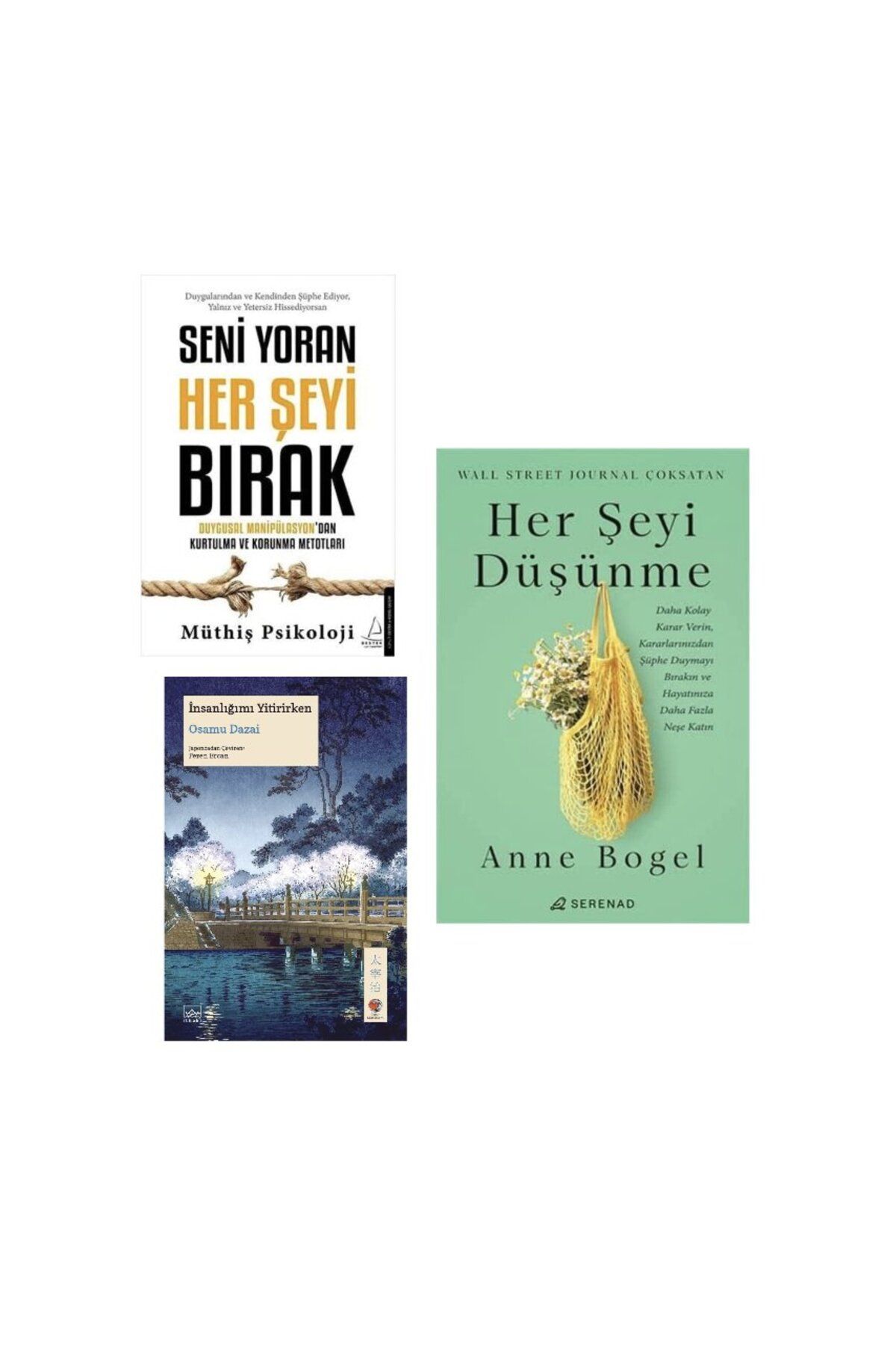 Destek Yayınları insanligimi yitirirken + her seyi dusunme + seni yoran her seyi birak = 3 set