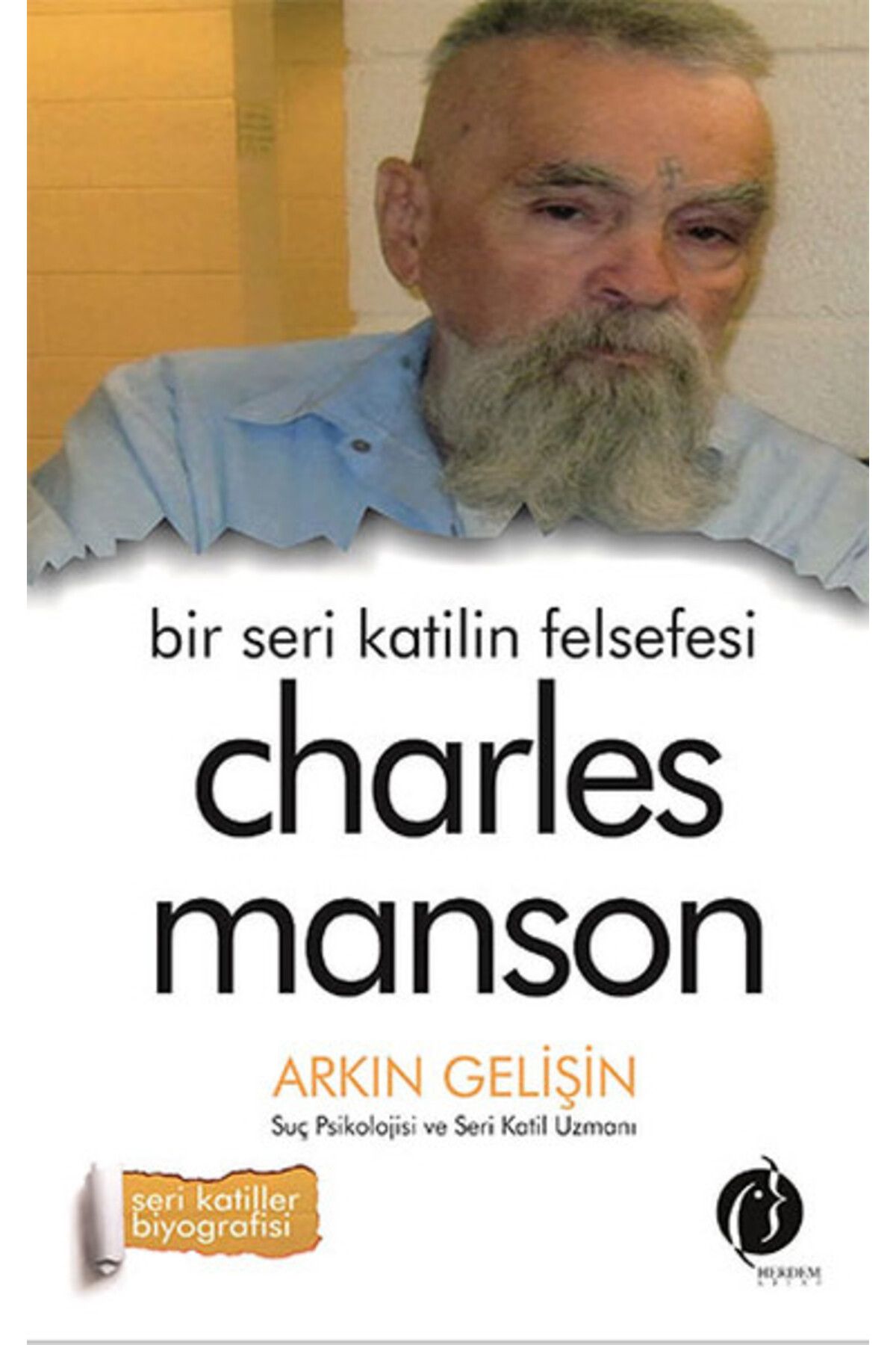 Herdem Kitap Bir Seri Katilin Felsefesi - Charles Manson