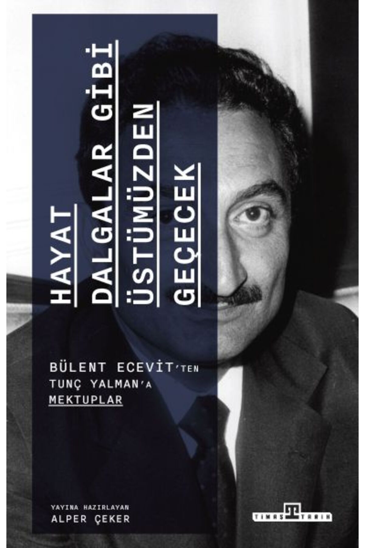 Timaş Yayınları Hayat Dalgalar Gibi Üstümüzden Geçecek