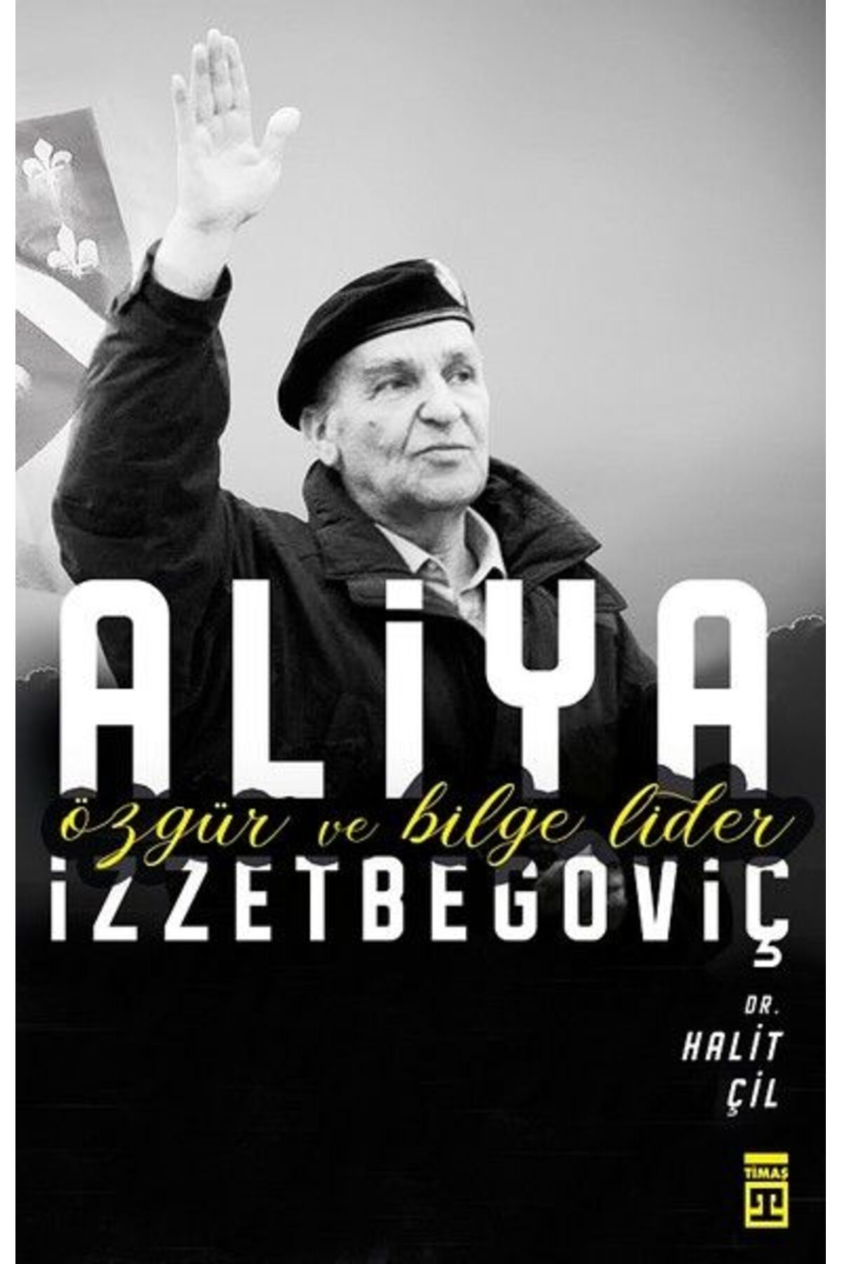 Timaş Yayınları Aliya İzzetbegoviç - Özgür ve Bilge Lider