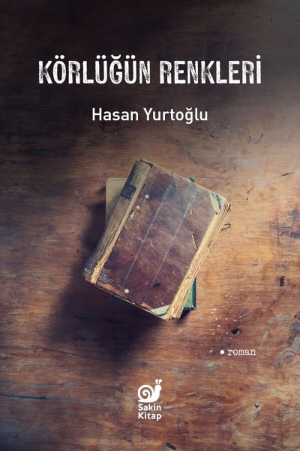 Sakin Kitap Körlüğün Renkleri