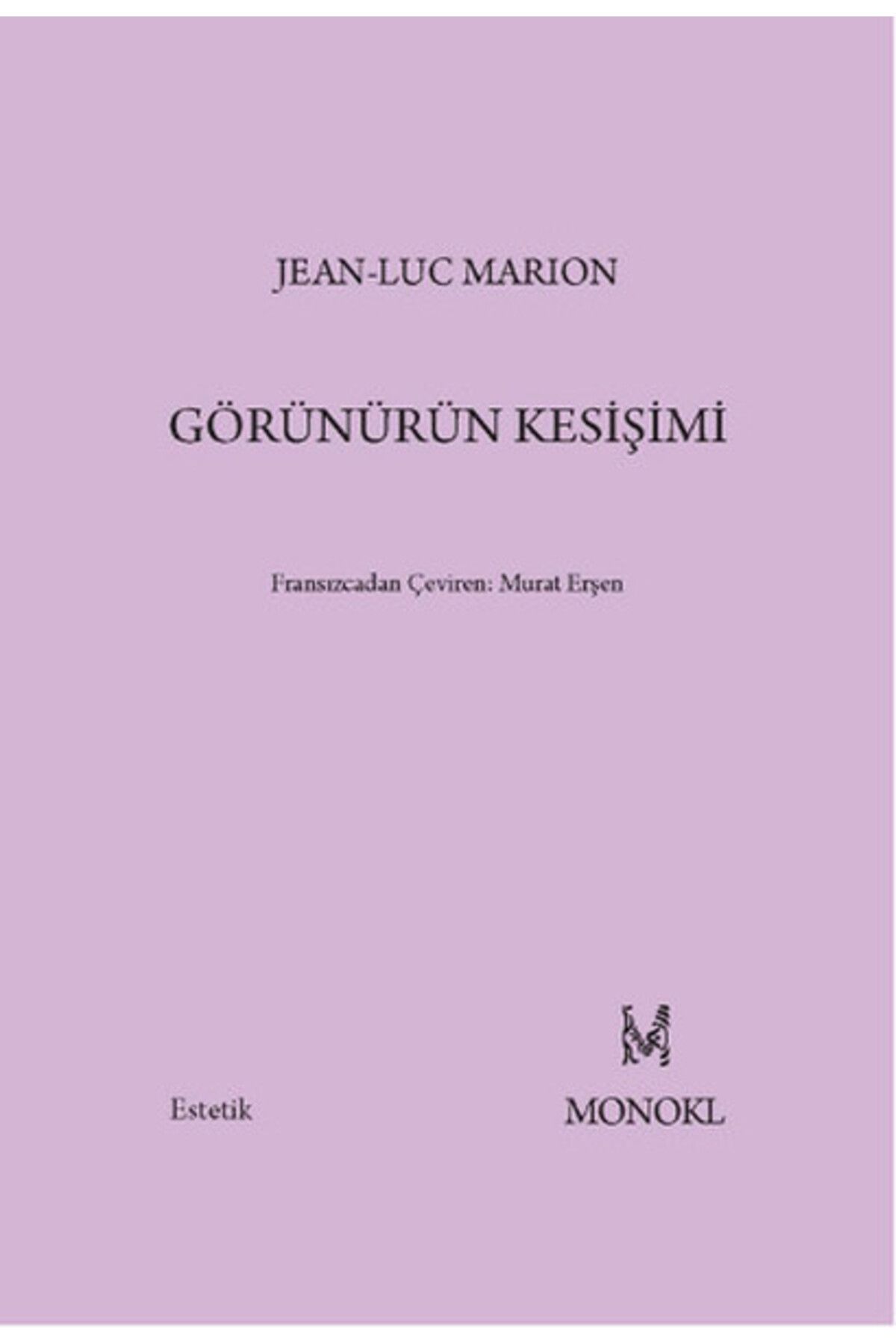 Monokl Yayınları Görünürün Kesişimi