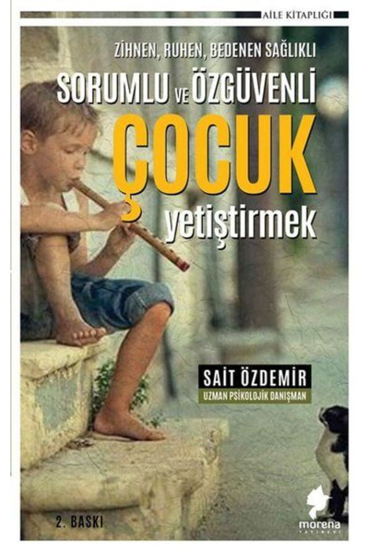 Mor kelebek Zihnen Ruhen Bedenen Sağlıklı Sorumlu ve Özgüvenli Çocuk Yetiştirmek