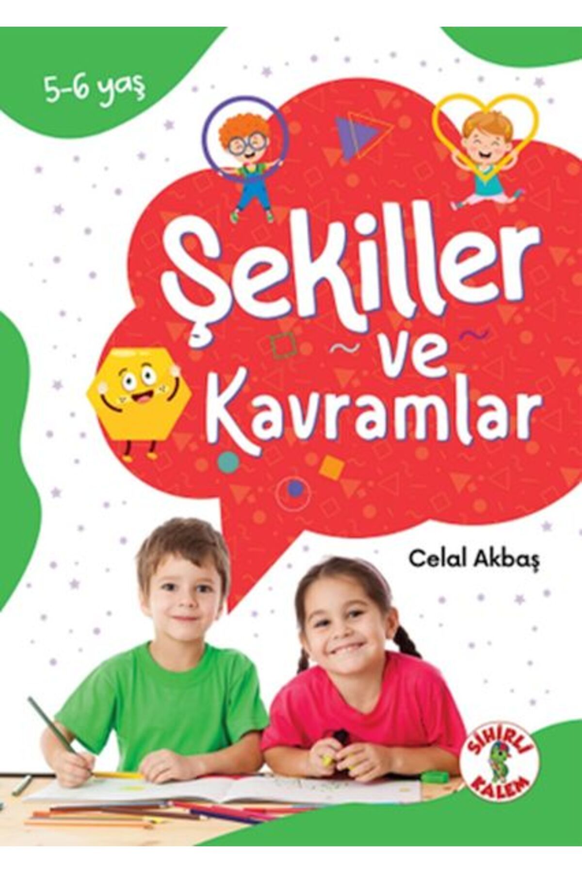Sihirli Kalem Dikkat Odaklı Etkinlik Kitabı Şekiller ve Kavramlar 5-6 Yaş