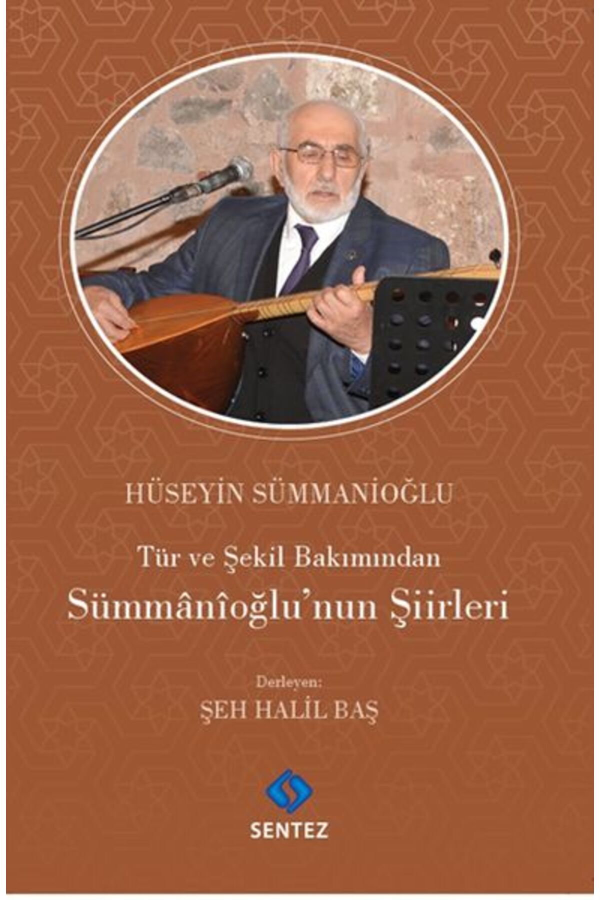 Sentez Yayınları Tür ve Şekil Bakımından Sümmanioğlu'nun Şiirleri