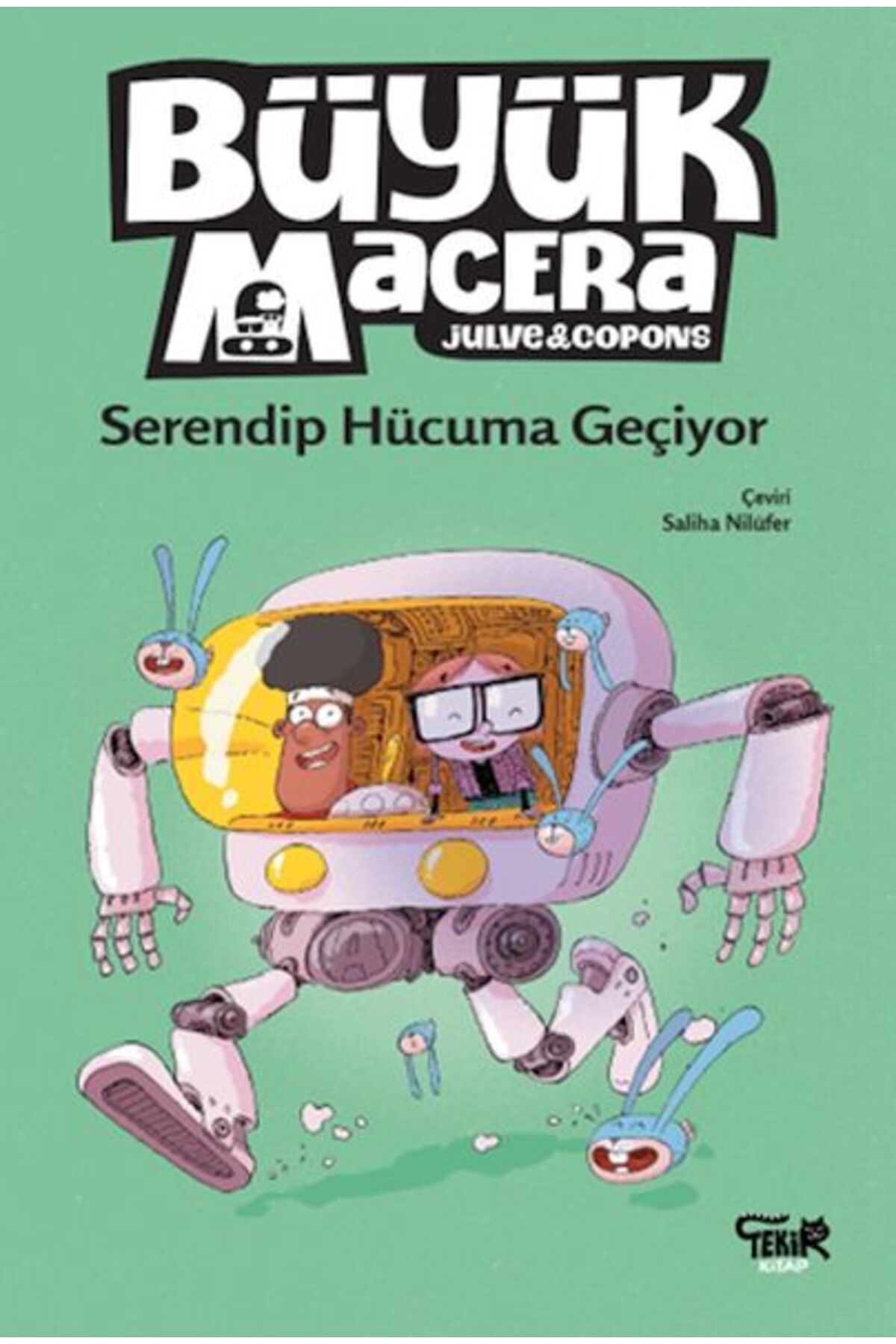 Tekir Kitap Büyük Macera- Serendip Hücuma Geçiyor