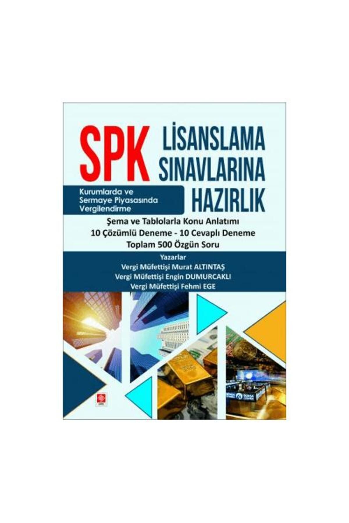 Ekin Basım Yayın SPK Lisanslama Sınavlarına Hazırlık Konu Anlatım Deneme Özgün Soru Murat