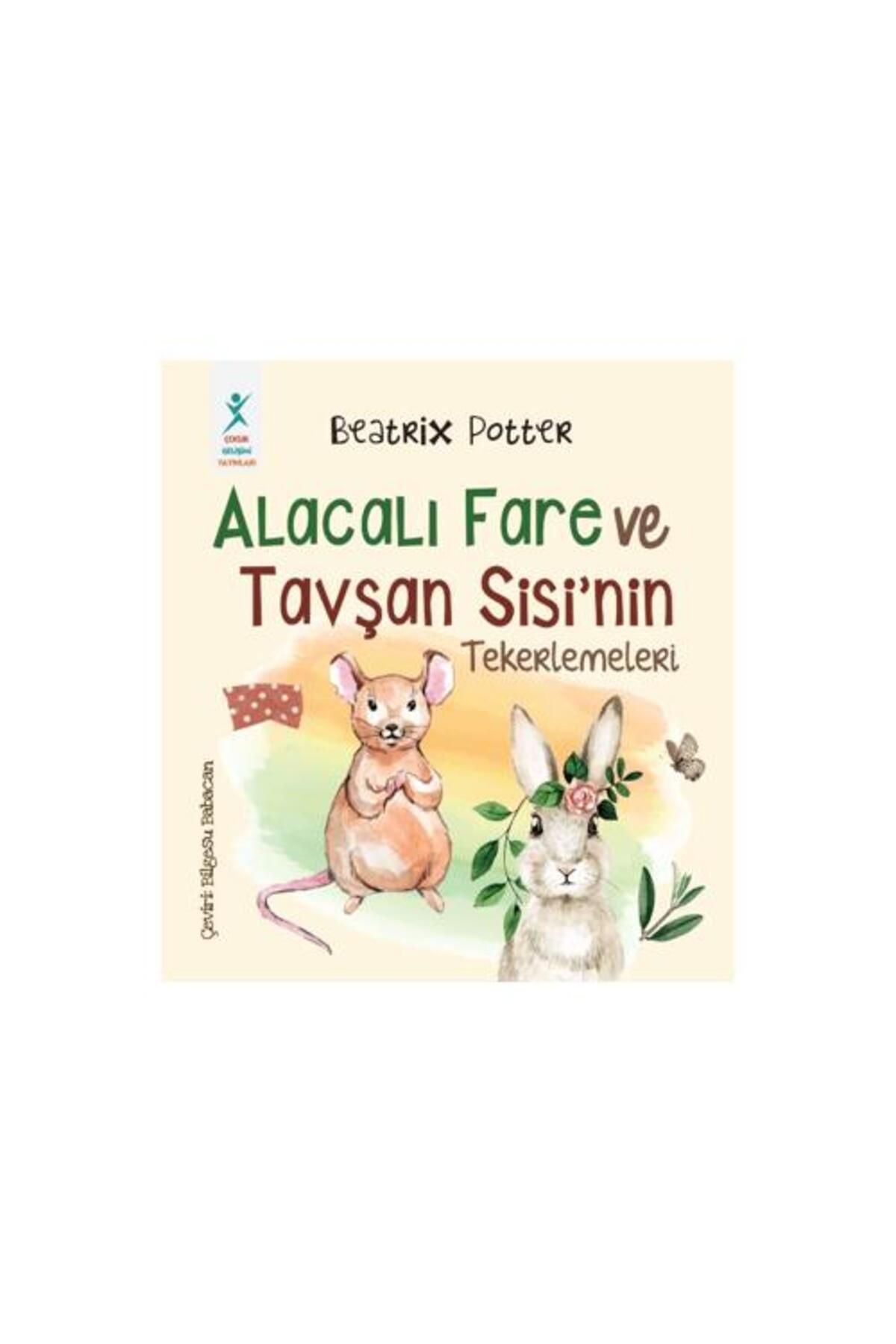 ÇOCUK GELİŞİMİ YAYINLARI Alacalı Fare ve Tavşan Sisi'nin Tekerlemeleri
