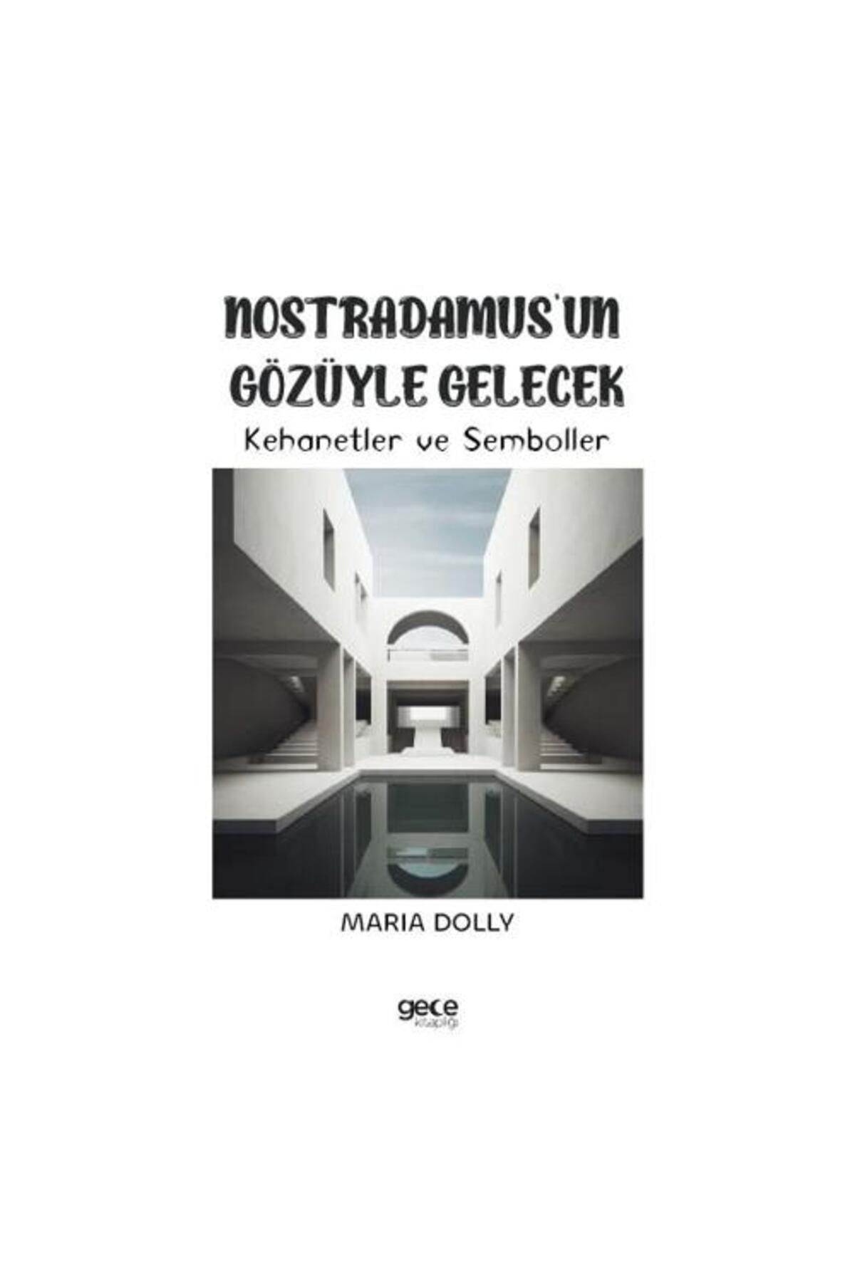 Gece Kitaplığı Nostradamus’un Gözüyle Gelecek