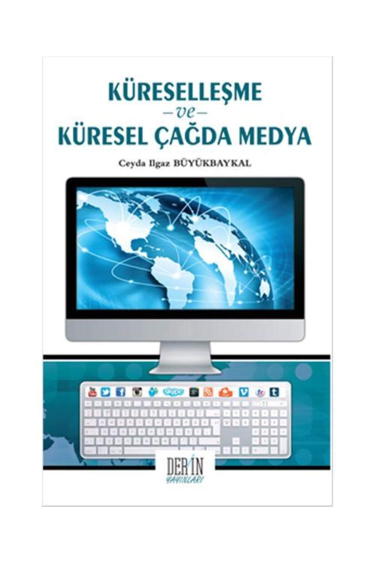 Derin Yayınları Küselleşme ve Küresel Çağda Medya