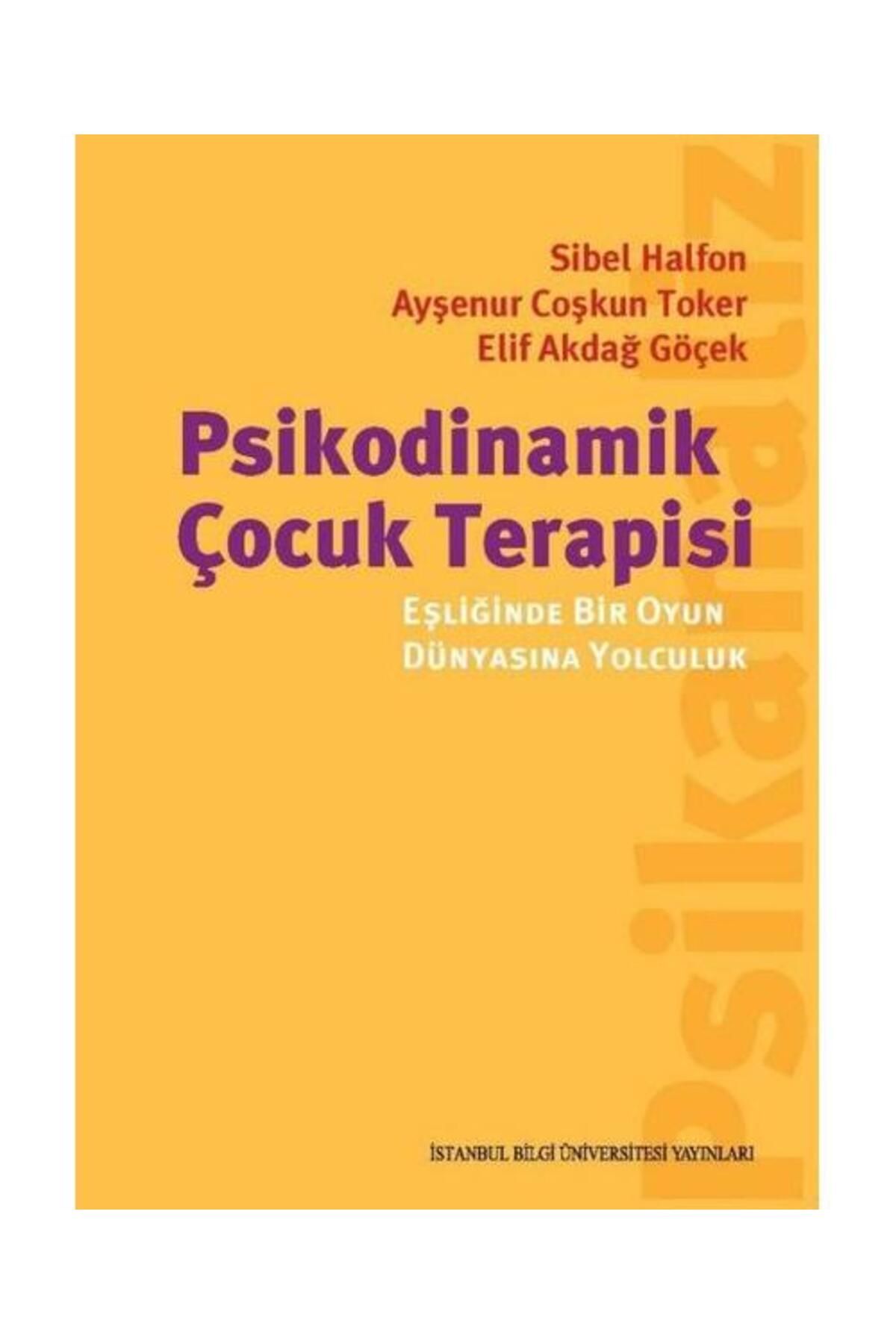 İstanbul Bilgi Üniversitesi Yayınları Psikodinamik Çocuk Terapisi