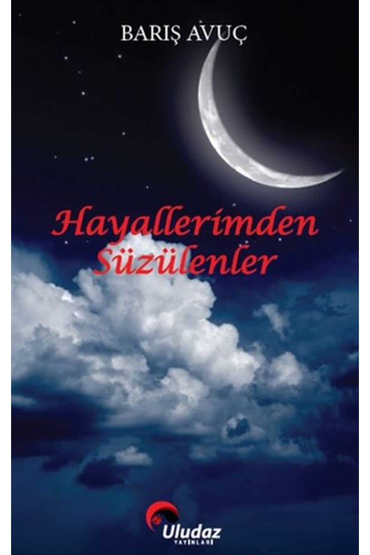 Uludaz Yayınları Hayallerimden Süzülenler