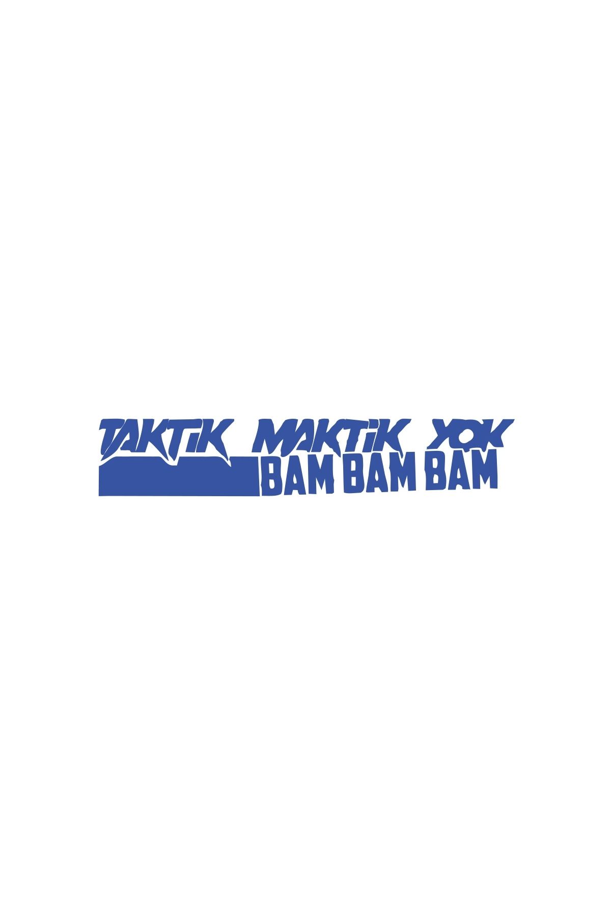 Reysa Tasarım Taktik Maktik Yok Bambambam Araba Sticker 17x17 Cm Mavi