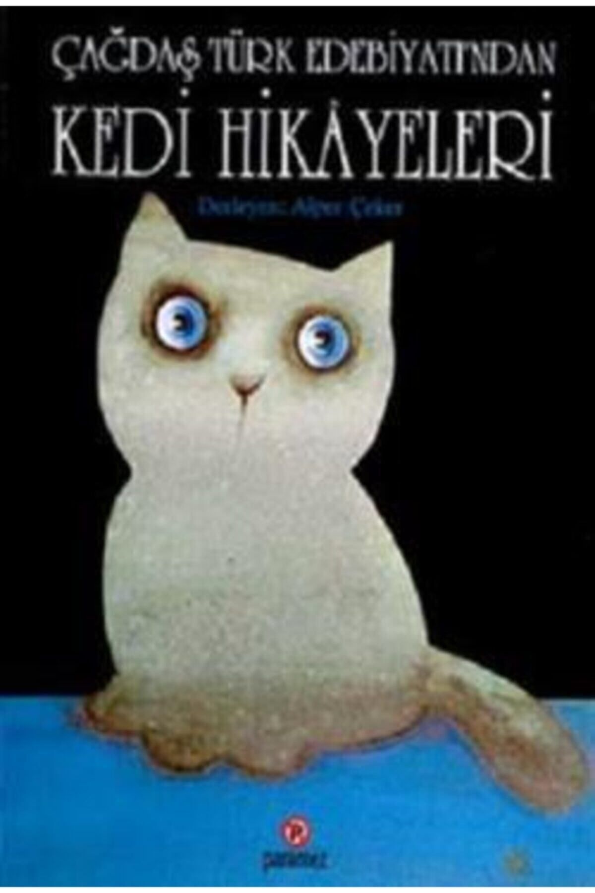 Literatürk Academia Çağdaş Türk Edebiyatından Kedi Hikayeleri (1995 Basım)