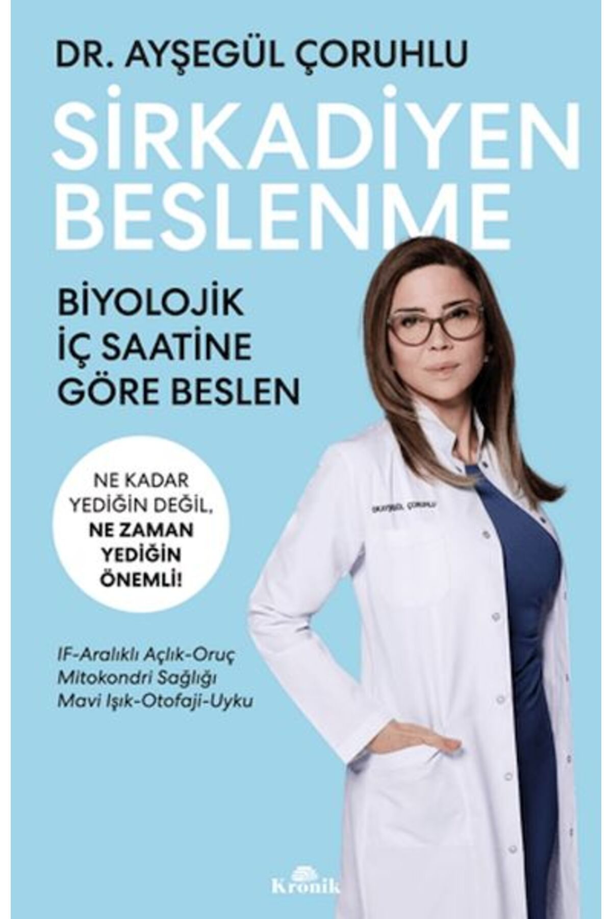 Destek Yayınları Sirkadiyen Beslenme Ne Kadar Yediğin Değil, Ne Zaman Yediğin Önemli!