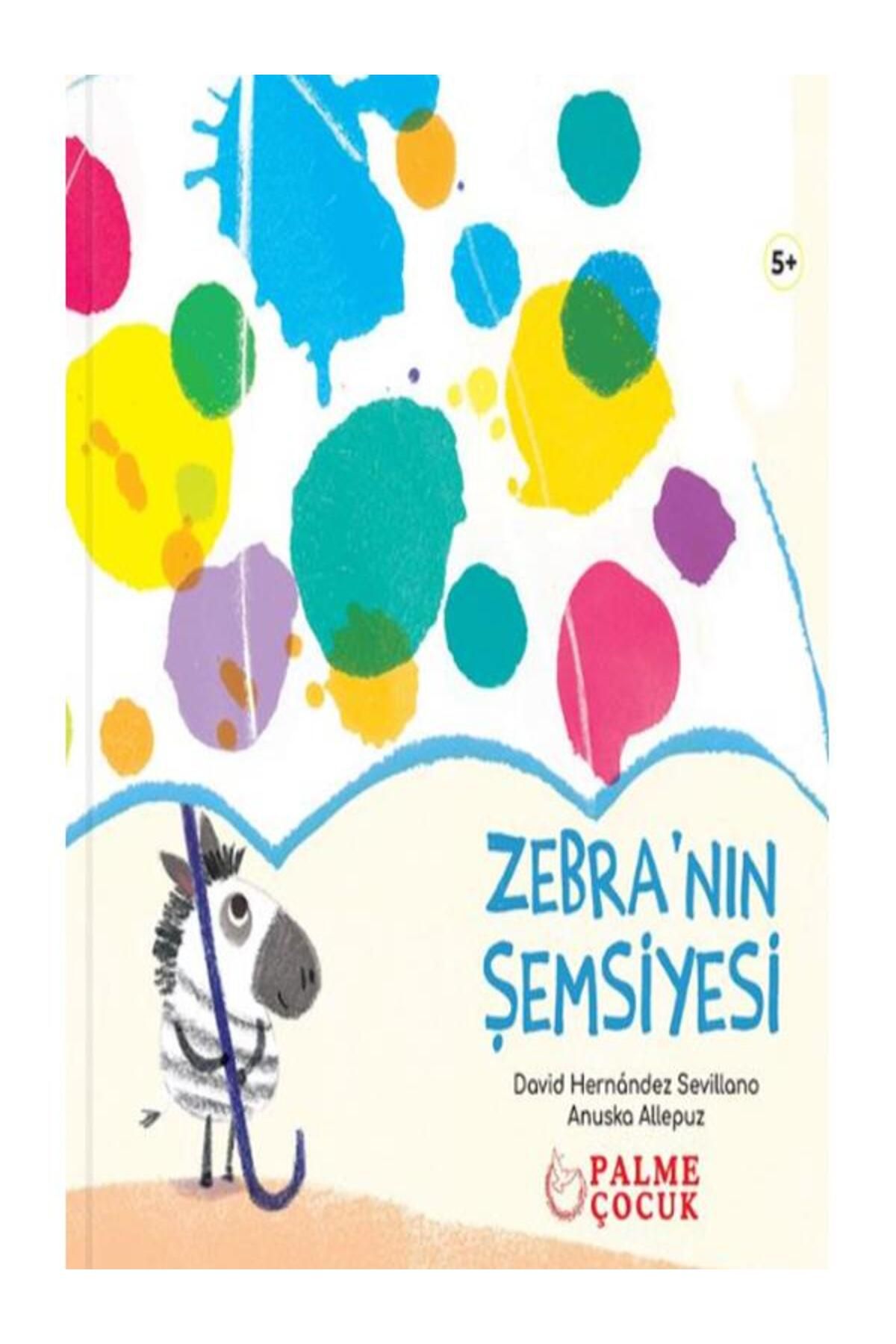 Palme Yayınevi PALME ÇOCUK - ZEBRA'NIN ŞEMSİYESİ (5+)