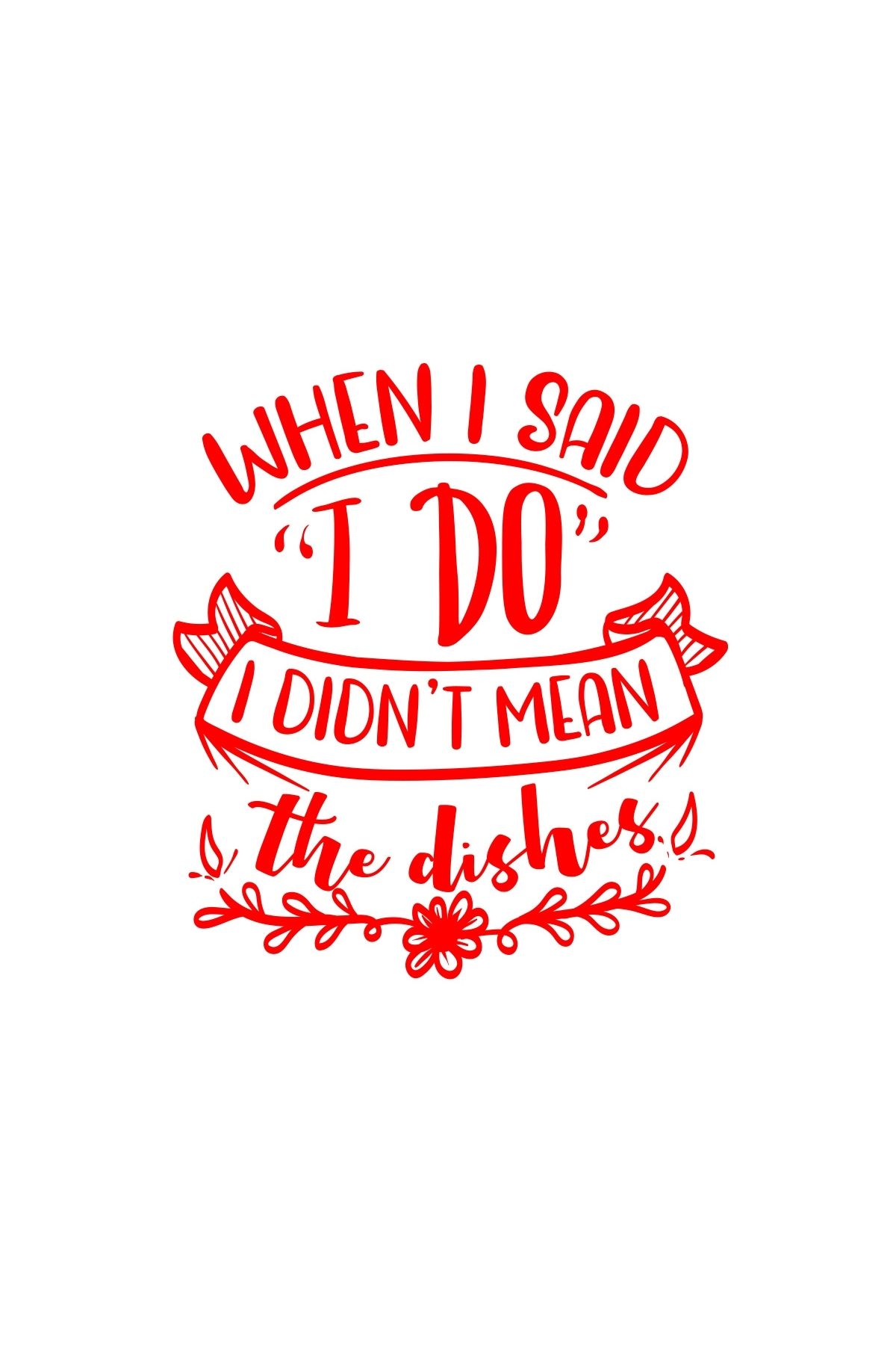 Reysa Tasarım When I said ı Do Sticker 17x17 Cm Kırmızı