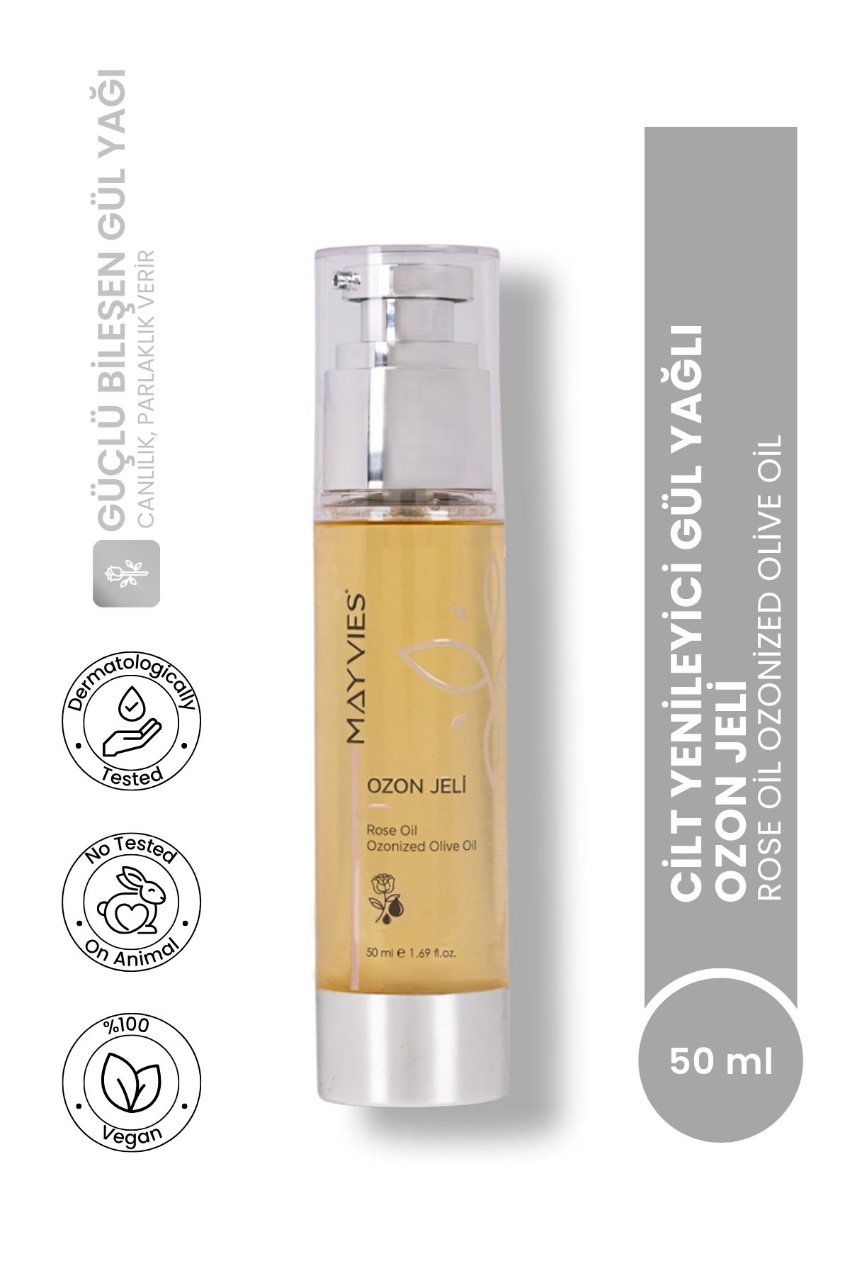 MAYVIES Rose Oil Ozonized Olive Oil Cilt Yenileyici Gül Yağlı Ozon Jeli Tüm Cilt Tipleri İçin 50 ml