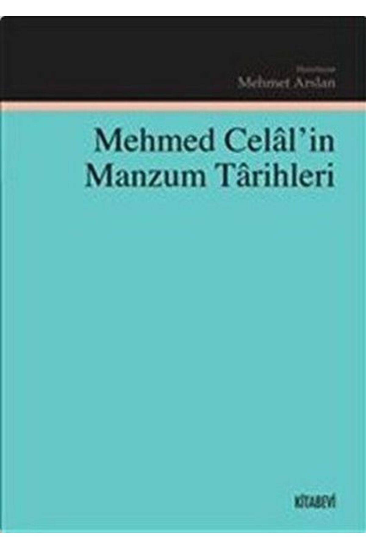 Kitabevi Yayınları Mehmed Celal'in Manzum Tarihleri