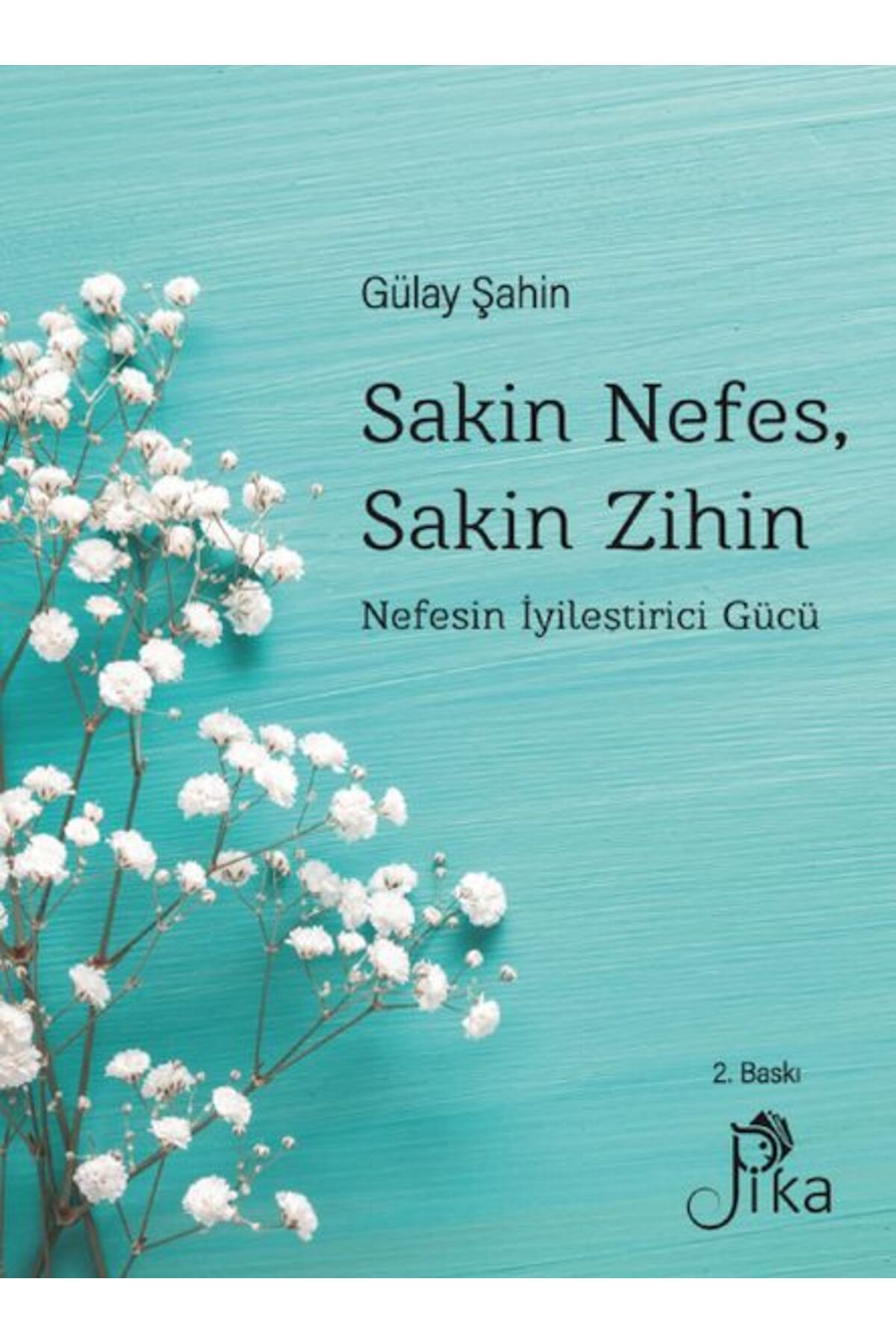 Pika Yayınevi Sakin Nefes, Sakin Zihin - Nefesin Gücü