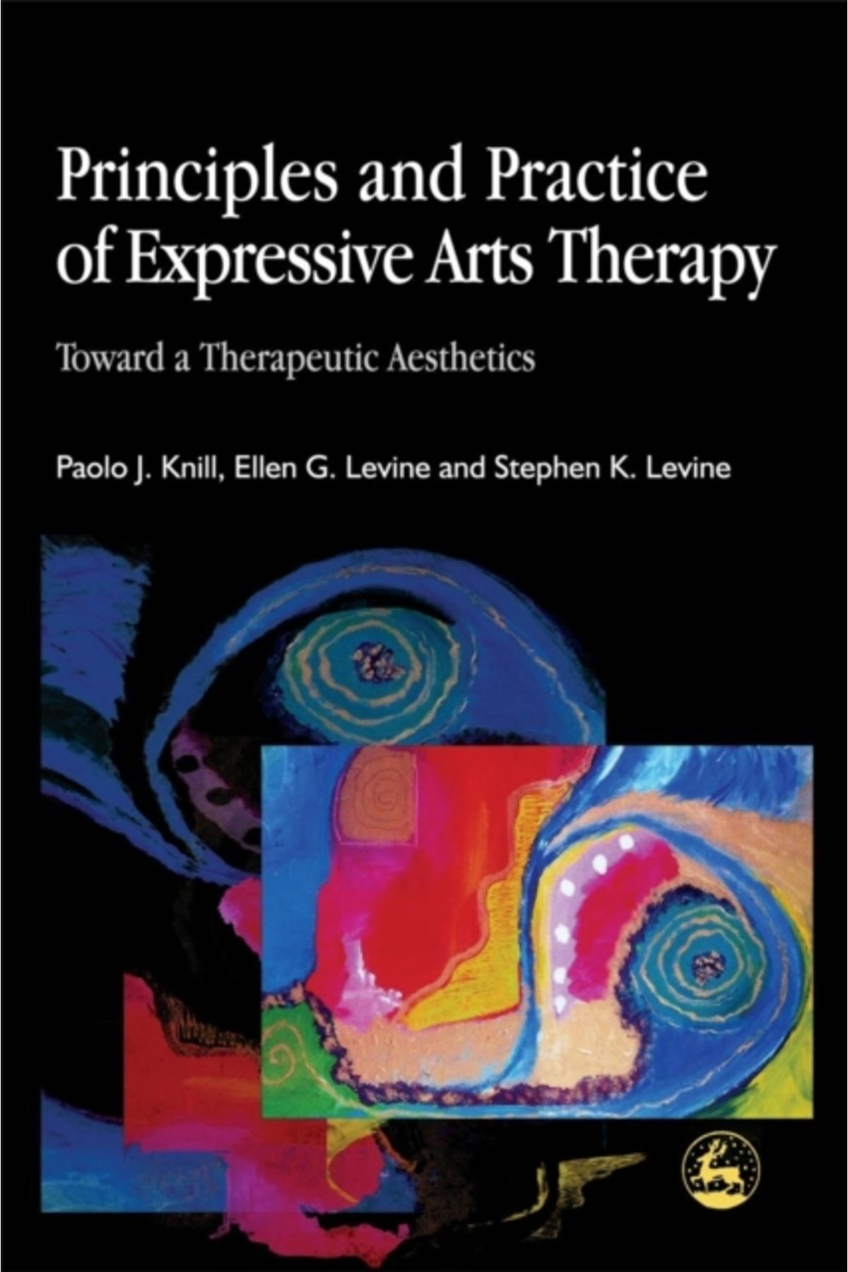 Pandora Kitabevi Principles and Practice of Expressive Arts Therapy: Toward a Therapeutic Aesthetics
