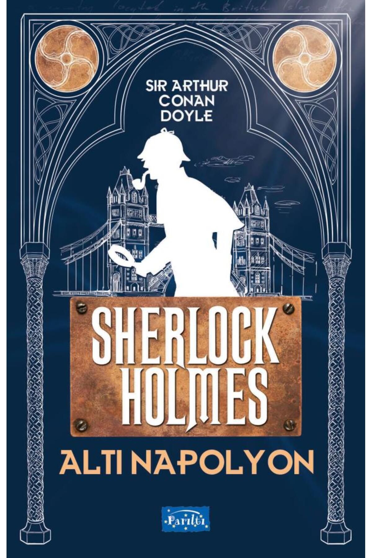 Parıltı Yayınları Altı Napolyon - Sherlock Holmes