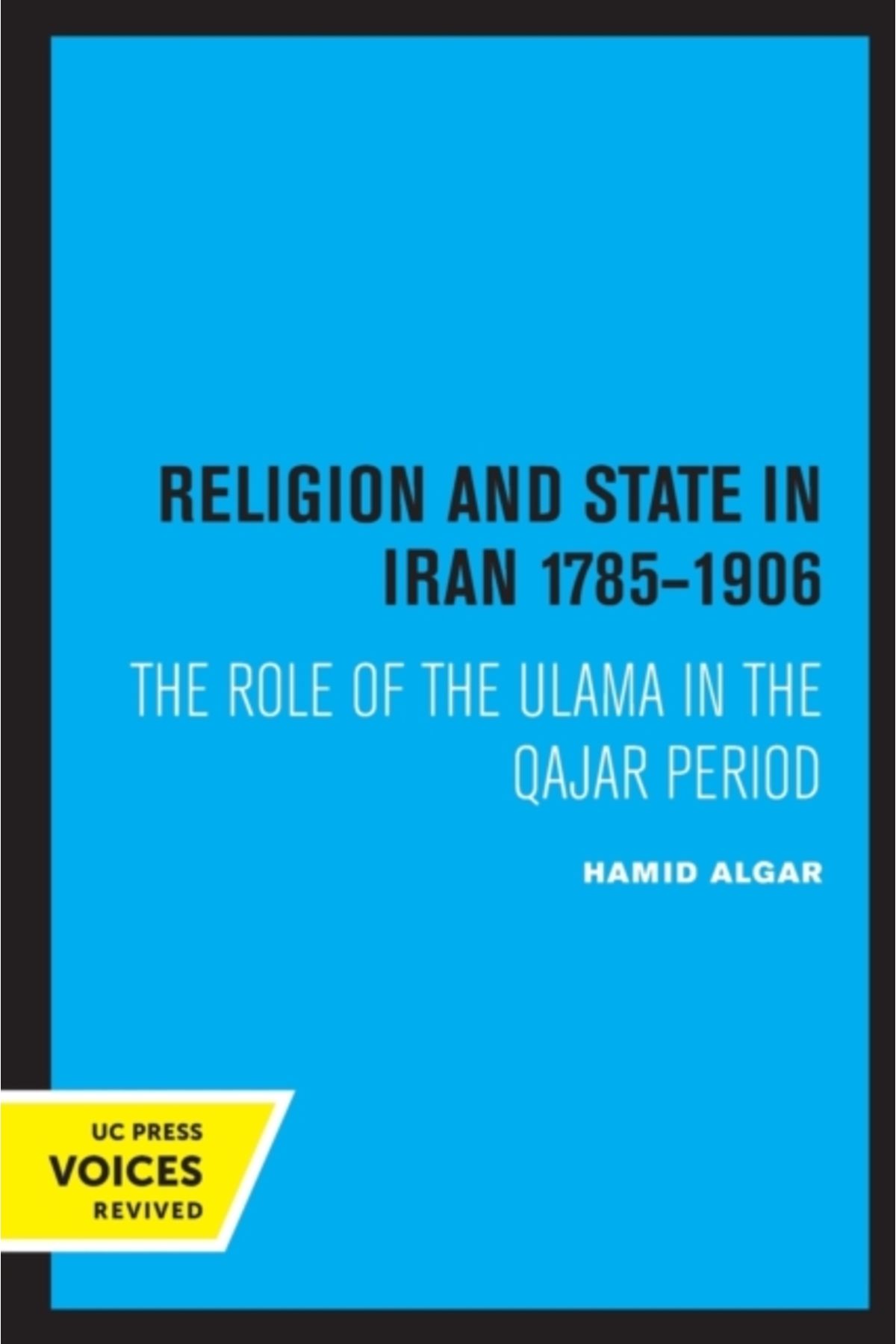 Pandora Kitabevi Religion and State in Iran 1785-1906 : The Role of the Ulama in the Qajar Period