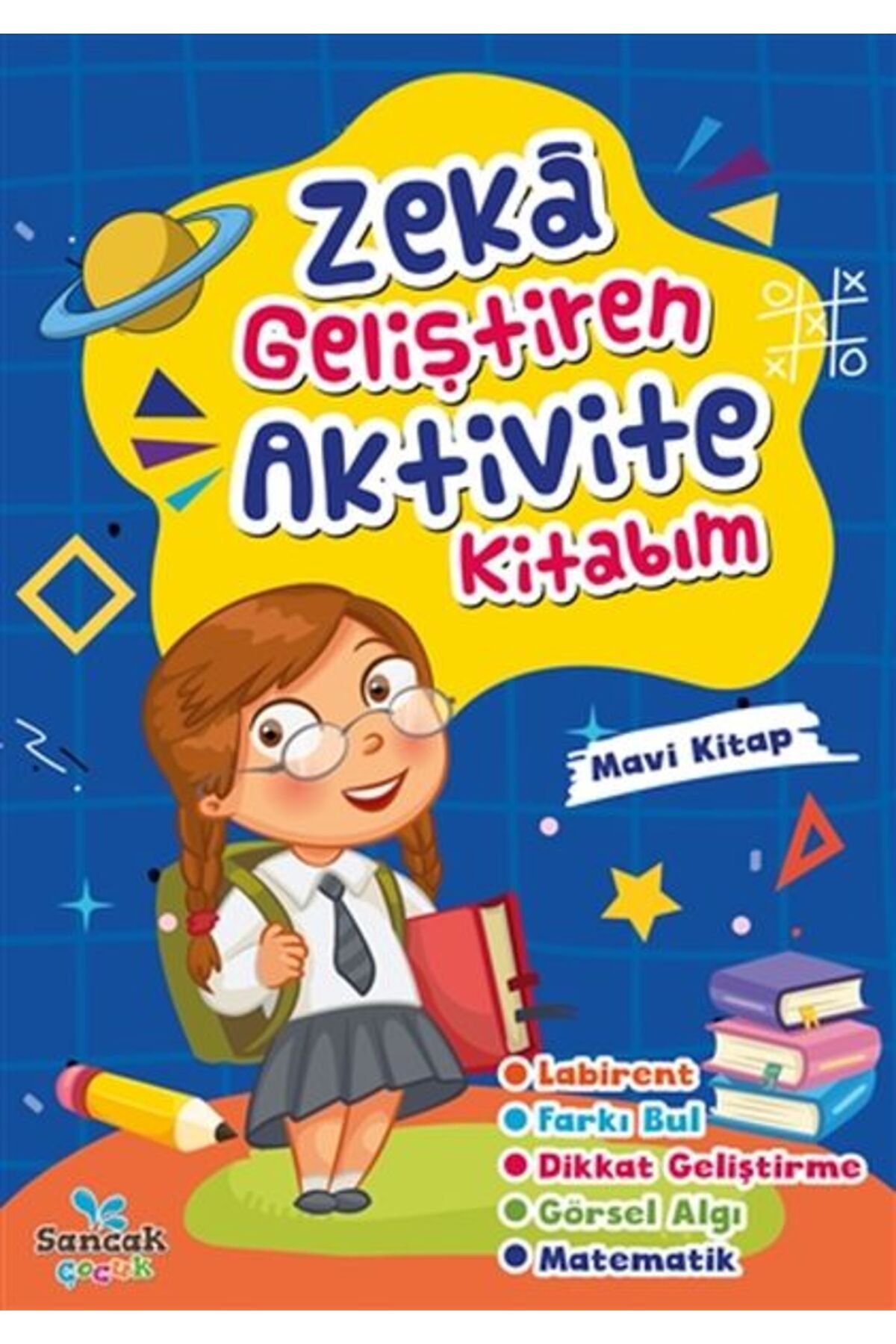 Sancak Çocuk Zeka Geliştiren Aktivite Kitabım - Mavi Kitap