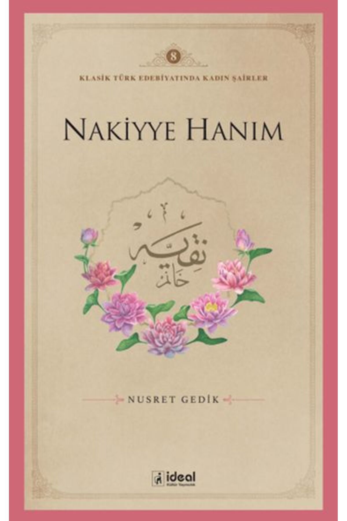 İdeal Kültür Yayıncılık Nakiyye Hanım