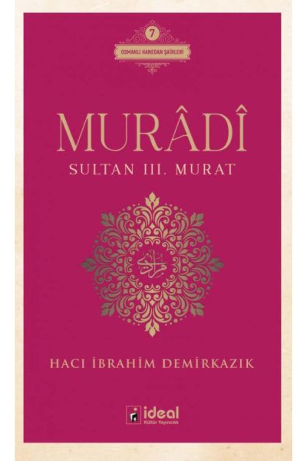 İdeal Kültür Yayıncılık Murâdî - Sultan III. Murat