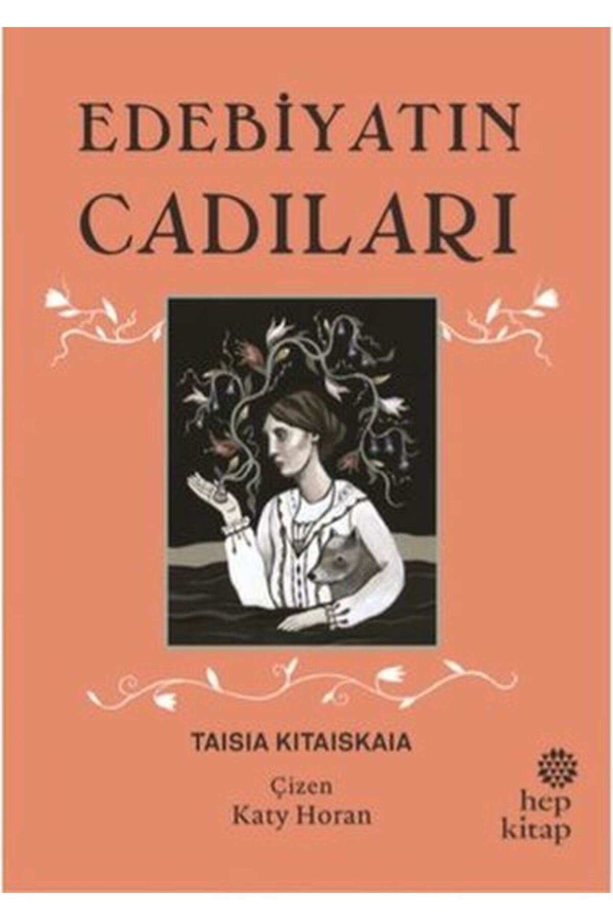Hep Kitap Edebiyatın Cadıları (Ciltli)