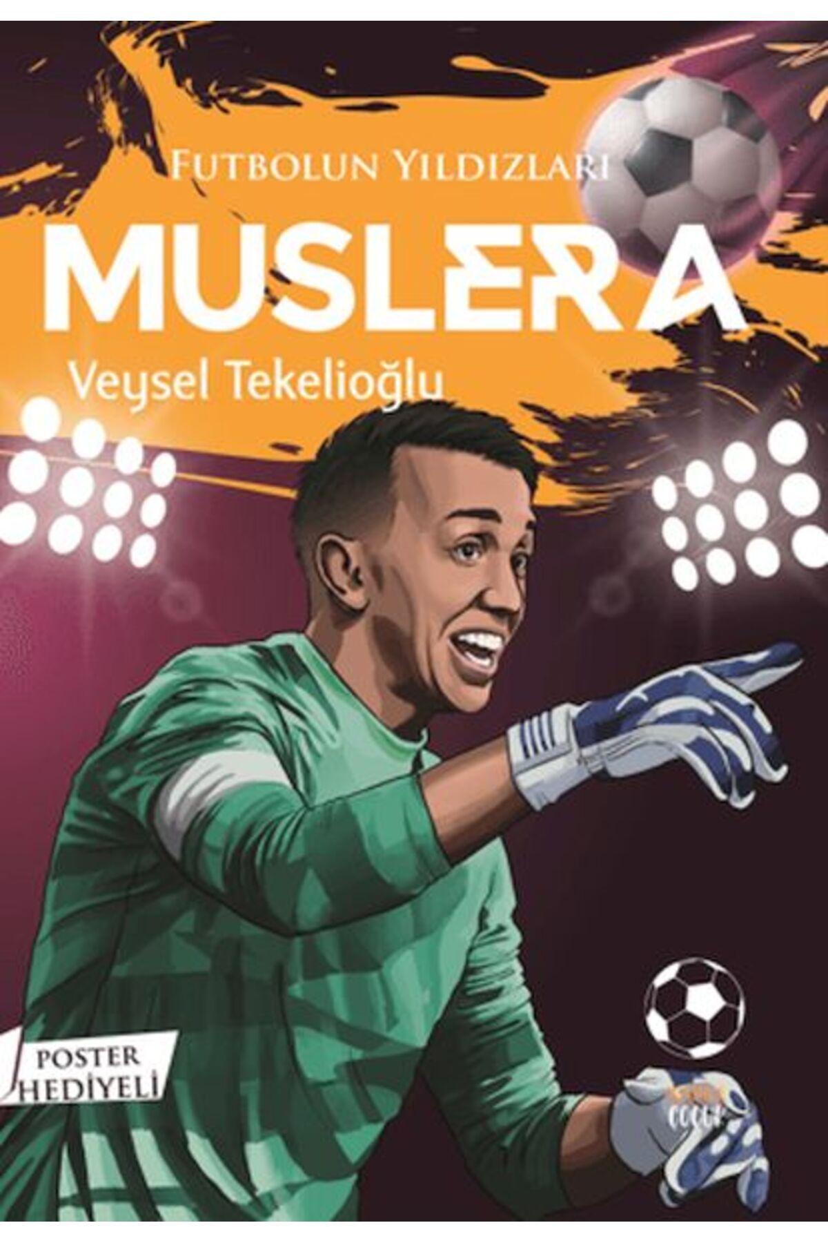 Destek Yayınları Futbolun Yıldızları Muslera (Poster Hediyeli)