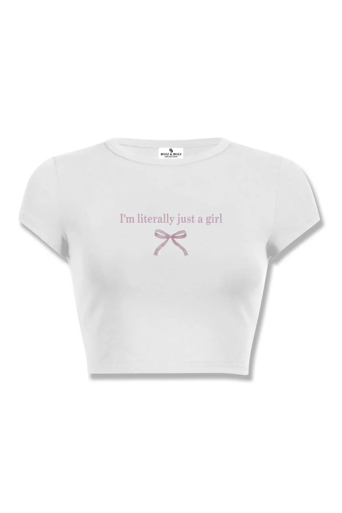 Bozz&Bozz Collection Kadın I'm Literally Just a Girl Crop T-shirt