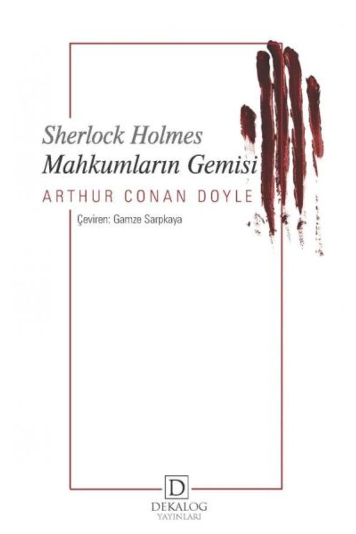 Dekalog Yayınları Sherlock Holmes - Mahkumların Gemisi