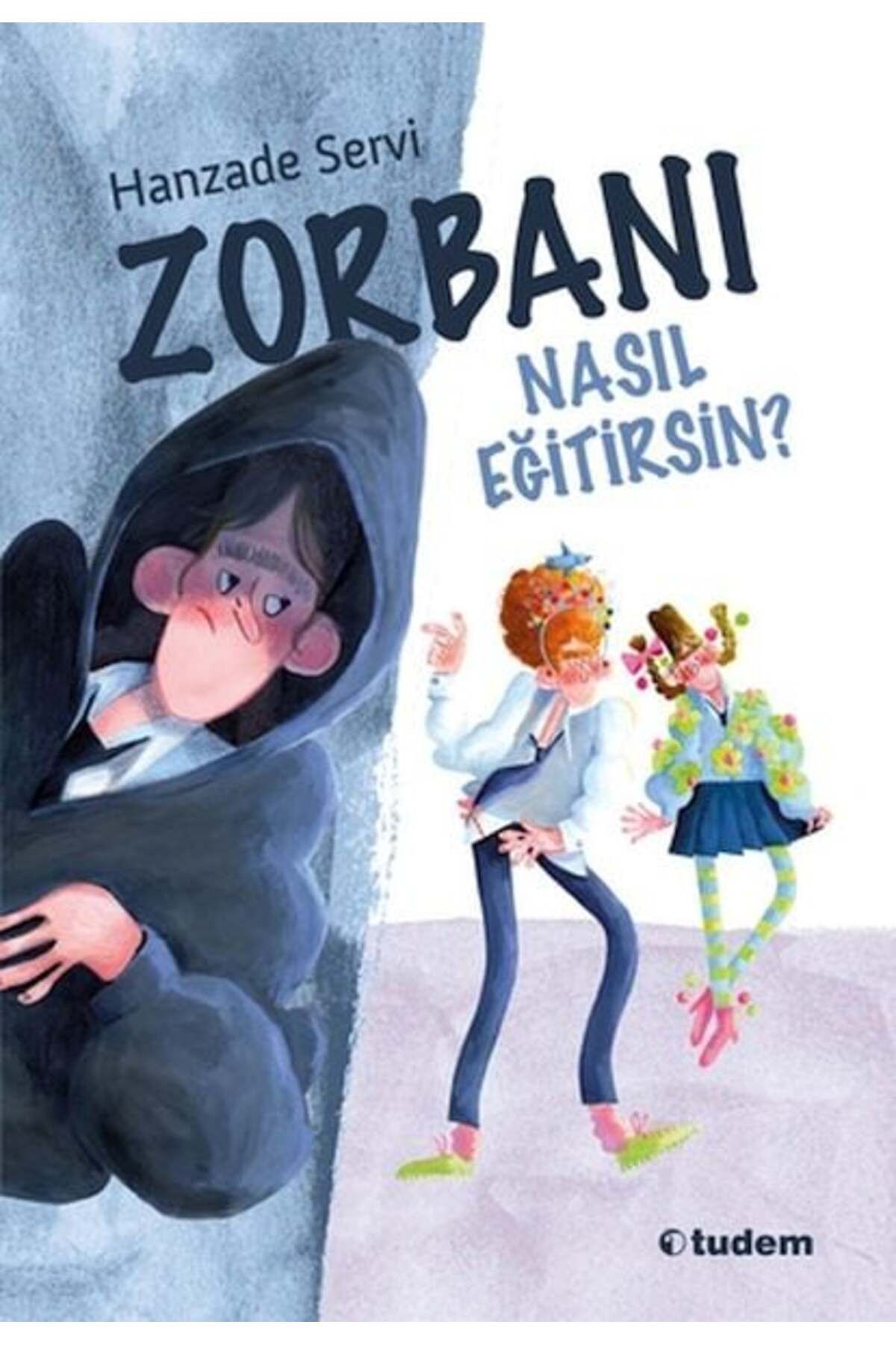 Destek Yayınları Zorbanı Nasıl Eğitirsin