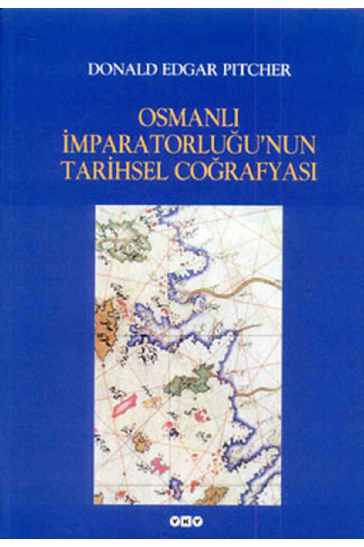 Yuva Yayınları Osmanlı İmparatorluğu’nun Tarihsel Coğrafyası