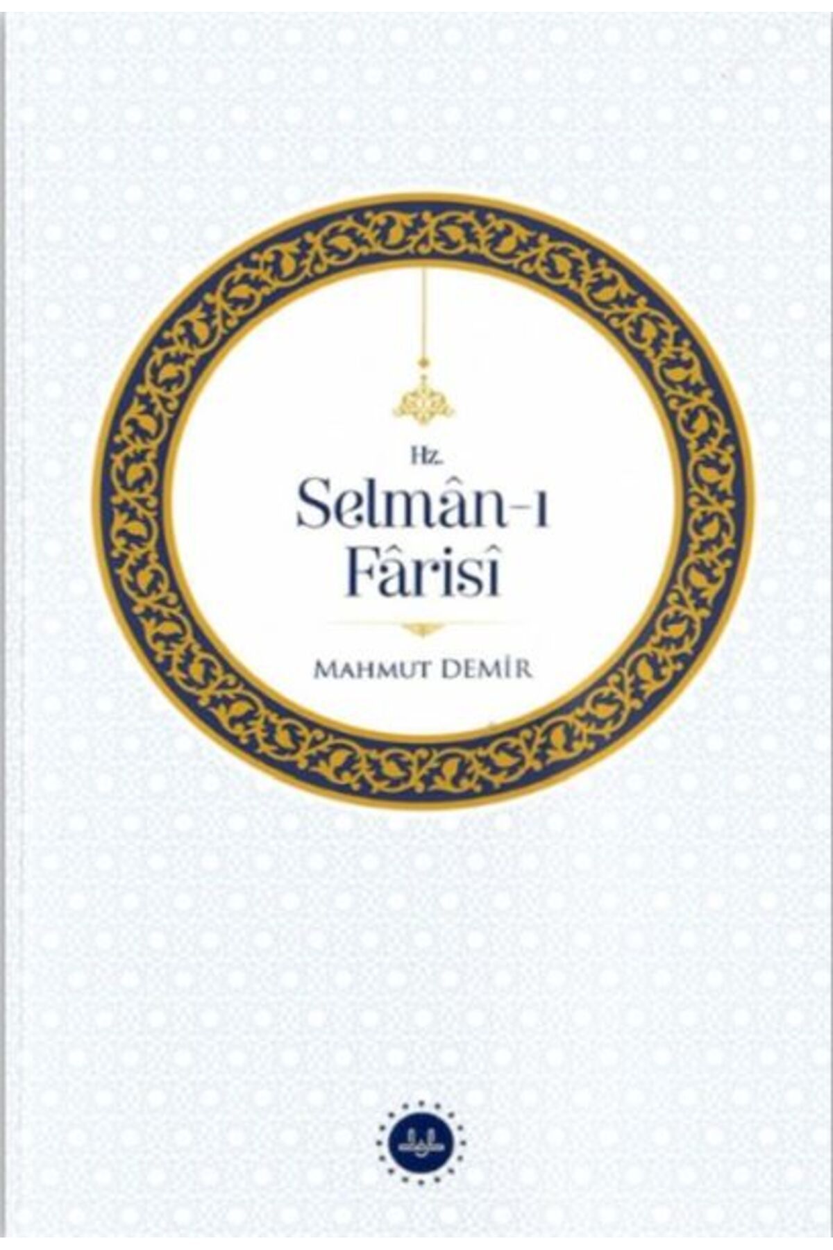 Türkiye Diyanet Vakfı Yayınları Hz. Selman-ı Farisi