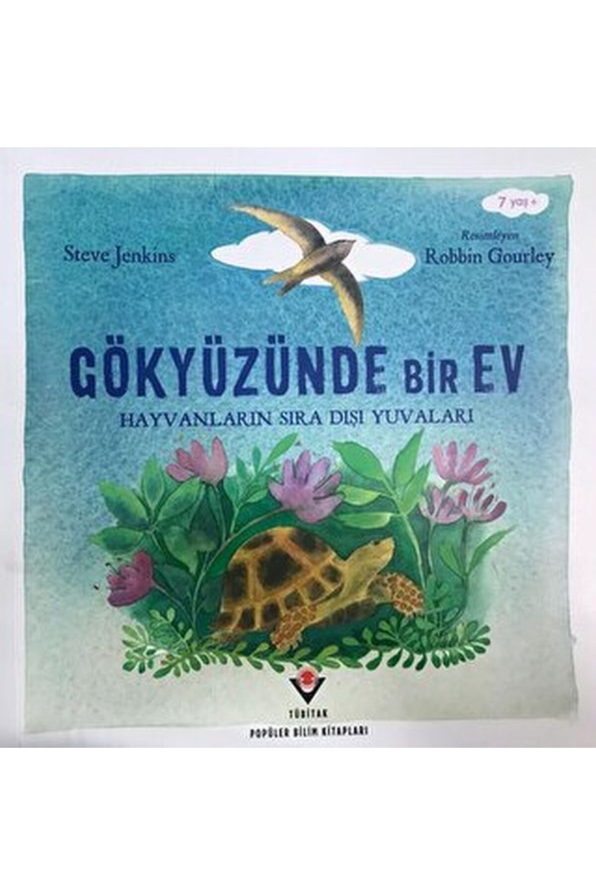 Türk Dil Kurumu Yayınları Gökyüzünde Bir Ev - Hayvanların Sıra Dışı Yuvaları