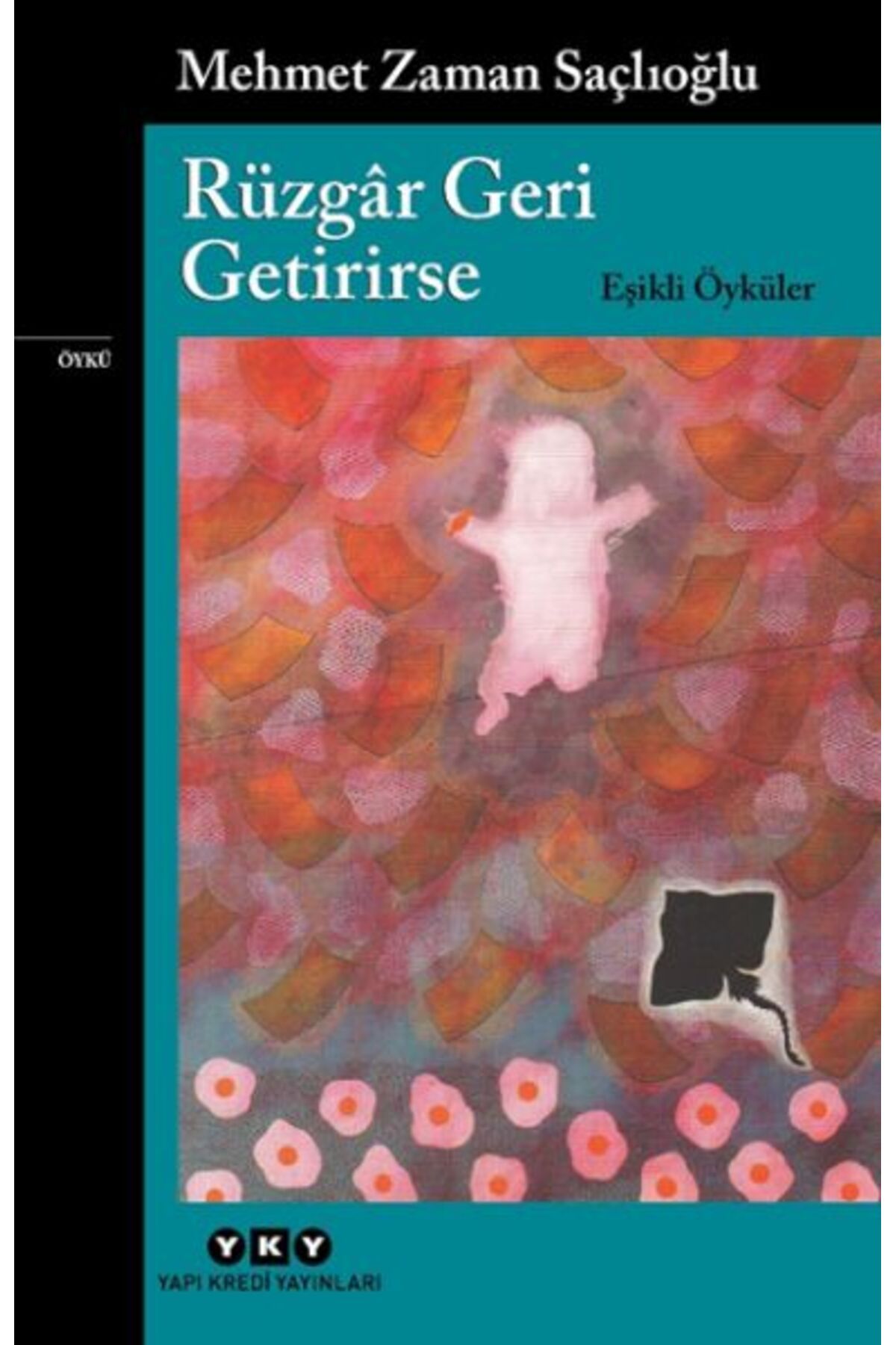 Yuva Yayınları Rüzgâr Geri Getirirse – Eşikli Öyküler