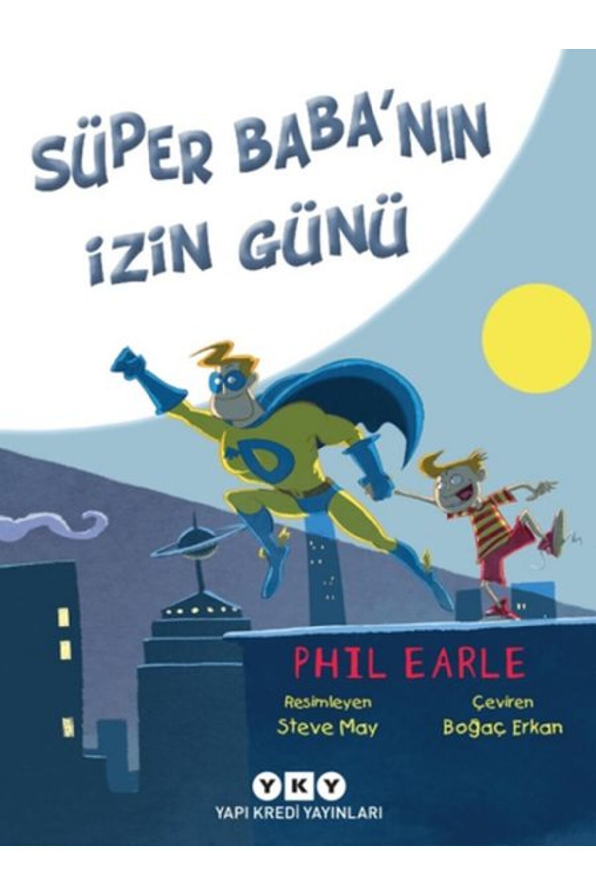 Yuva Yayınları Süper Baba'nın İzin Günü