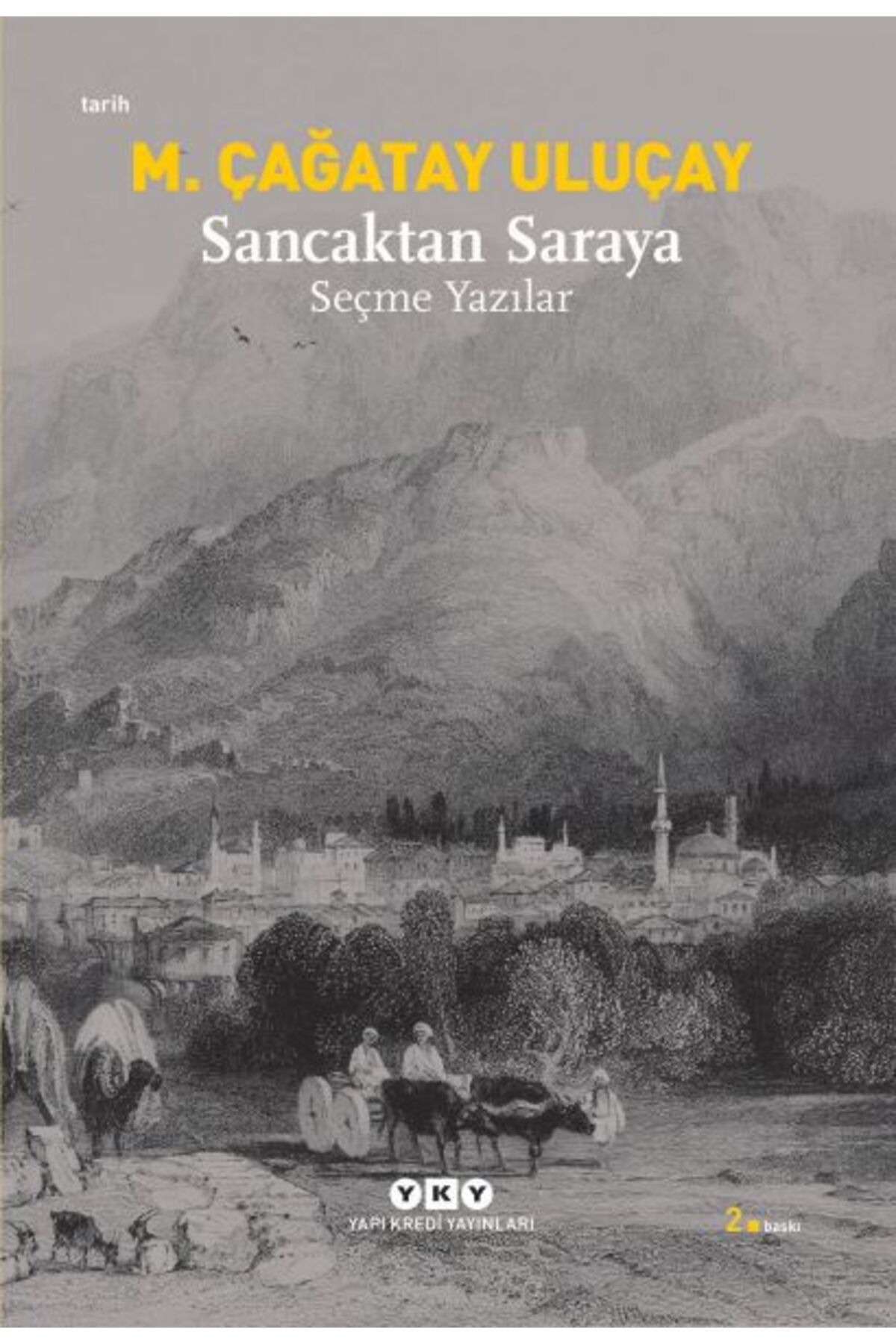 Yuva Yayınları Sancaktan Saraya / Seçme Yazılar