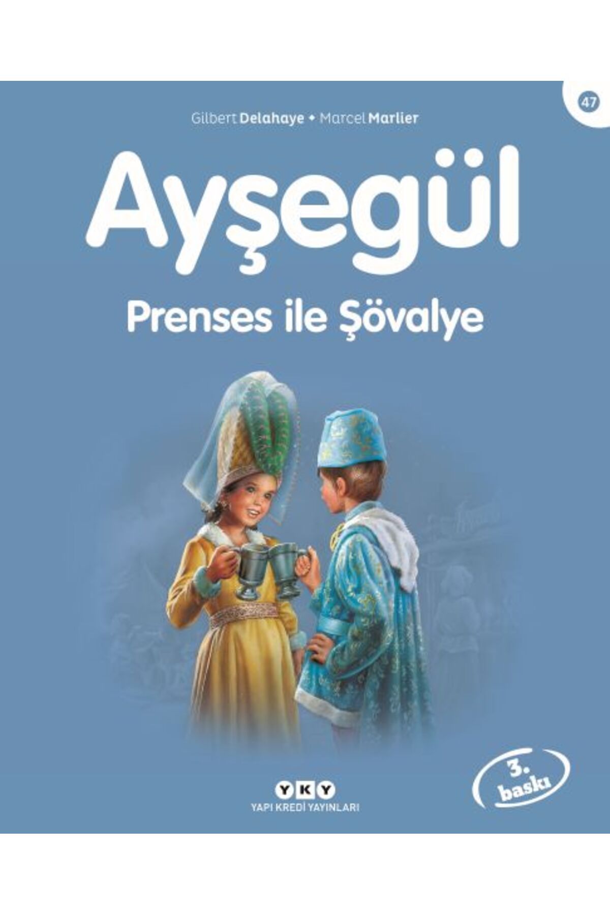Yuva Yayınları Ayşegül Serisi 47 - Prenses ile Şövalye