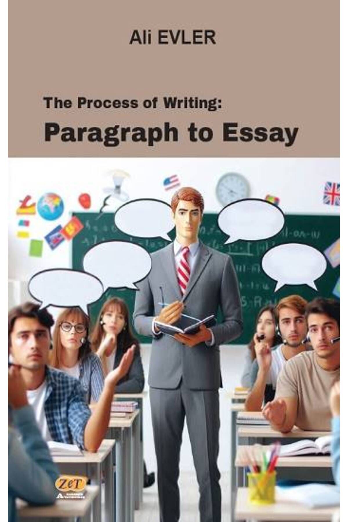 Zet Yayınları The Process of Writing: Paragraph to Essay