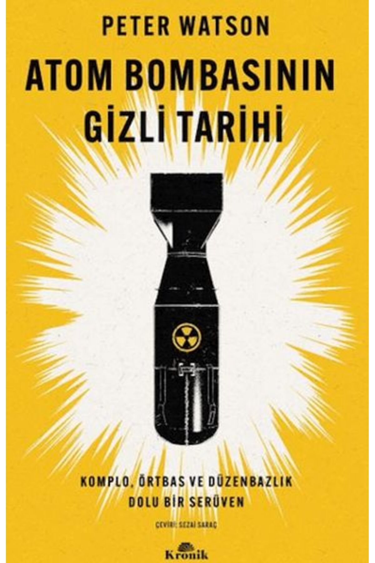 Kronik Kitap Atom Bombasının Gizli Tarihi