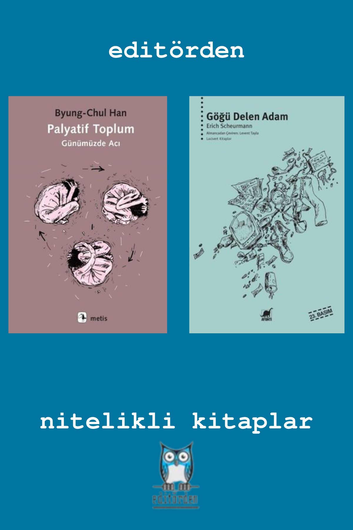 Yüzleşme Yayınları Palyatif Toplum-Günümüzde Acı - Göğü Delen Adam / Erich Scheurmann